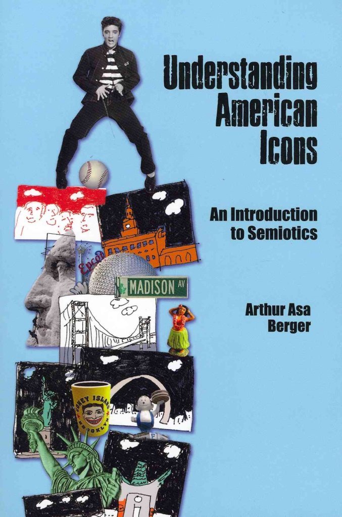Understanding American Icons: An Introduction to Semiotics Media & Communication