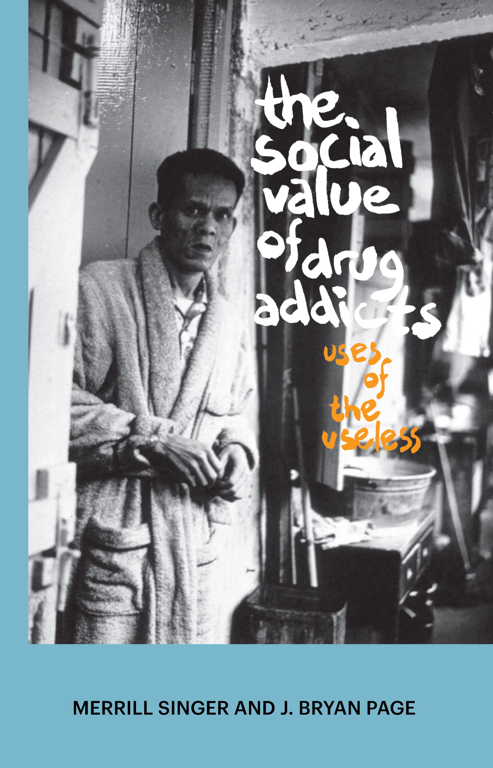 The Social Value of Drug Addicts Medicine