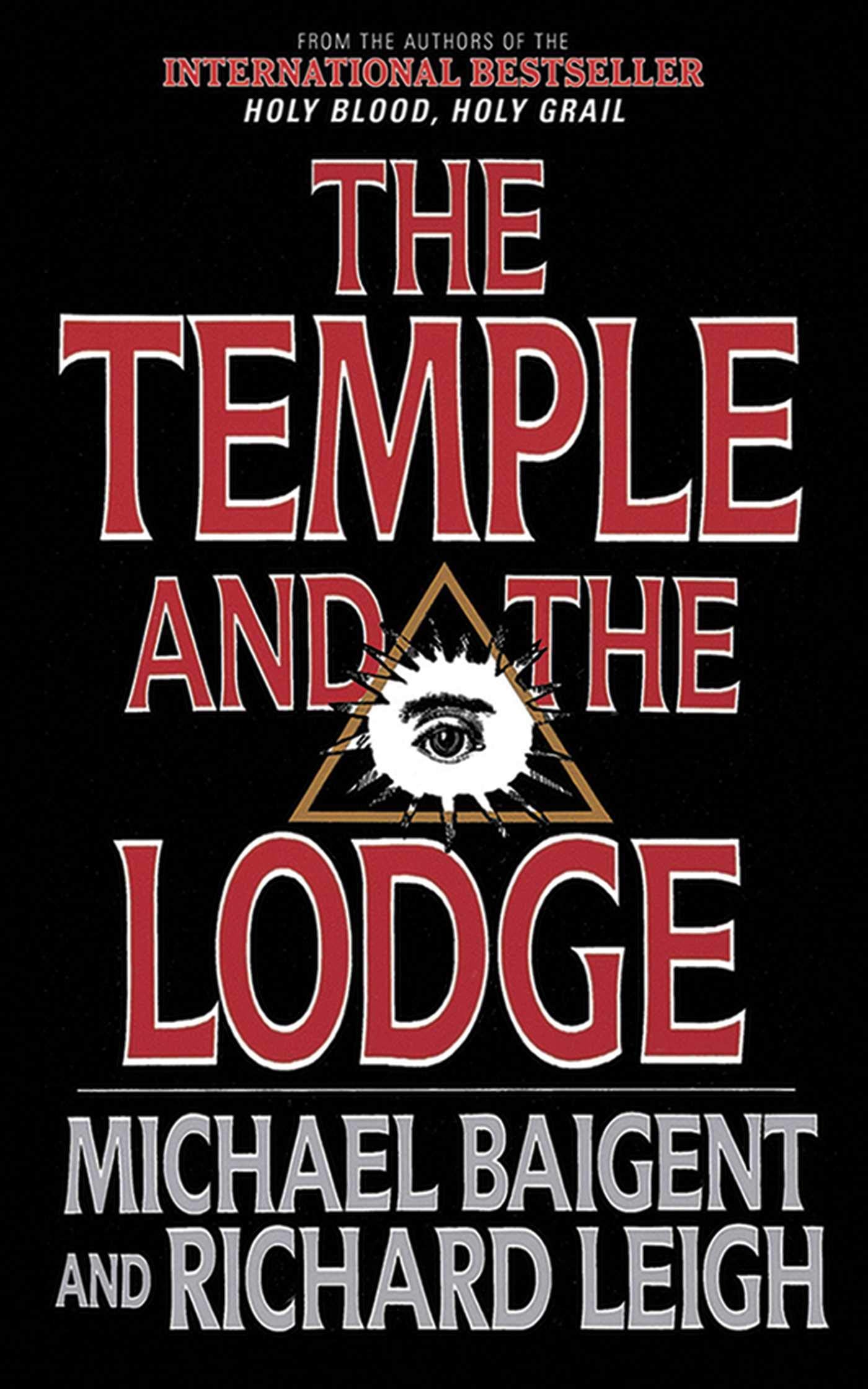 The Temple and the Lodge: The Strange and Fascinating History of the Knights Templar and the Freemasons Books