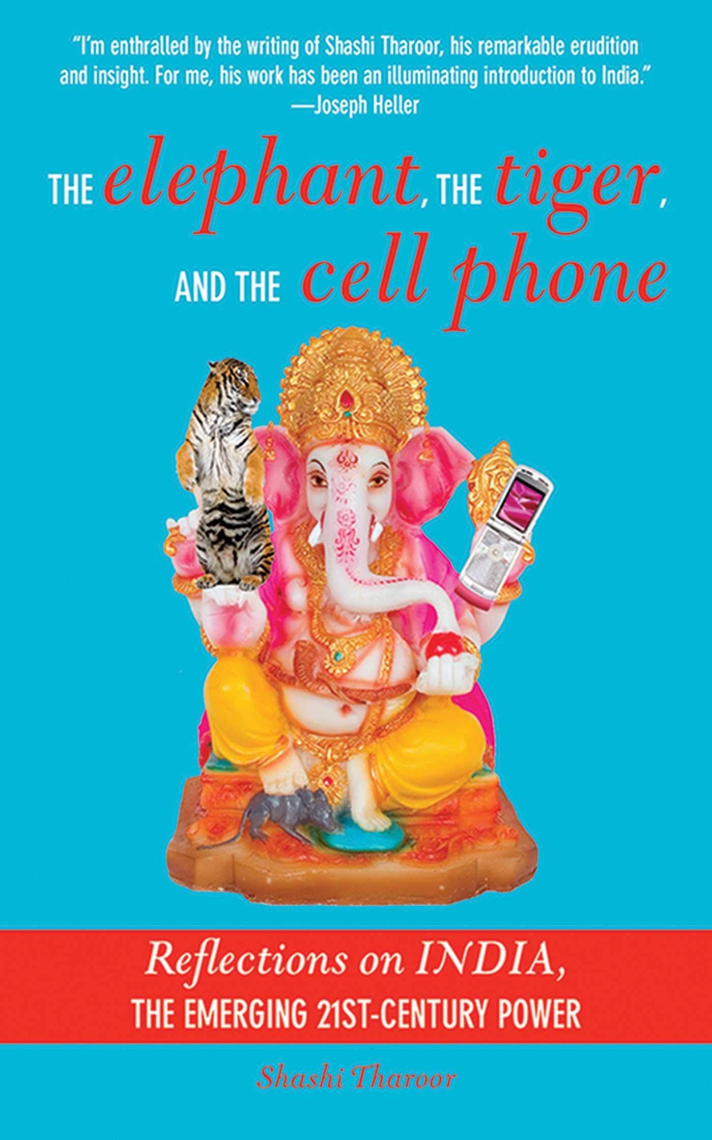 The Elephant, The Tiger, and the Cellphone: India, the Emerging 21st-Century Power Social Sciences