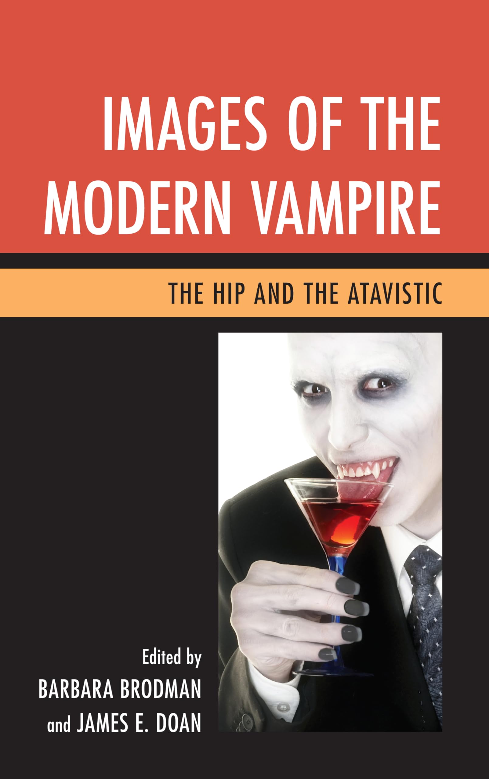Images of the Modern Vampire: The Hip and the Atavistic Social Sciences