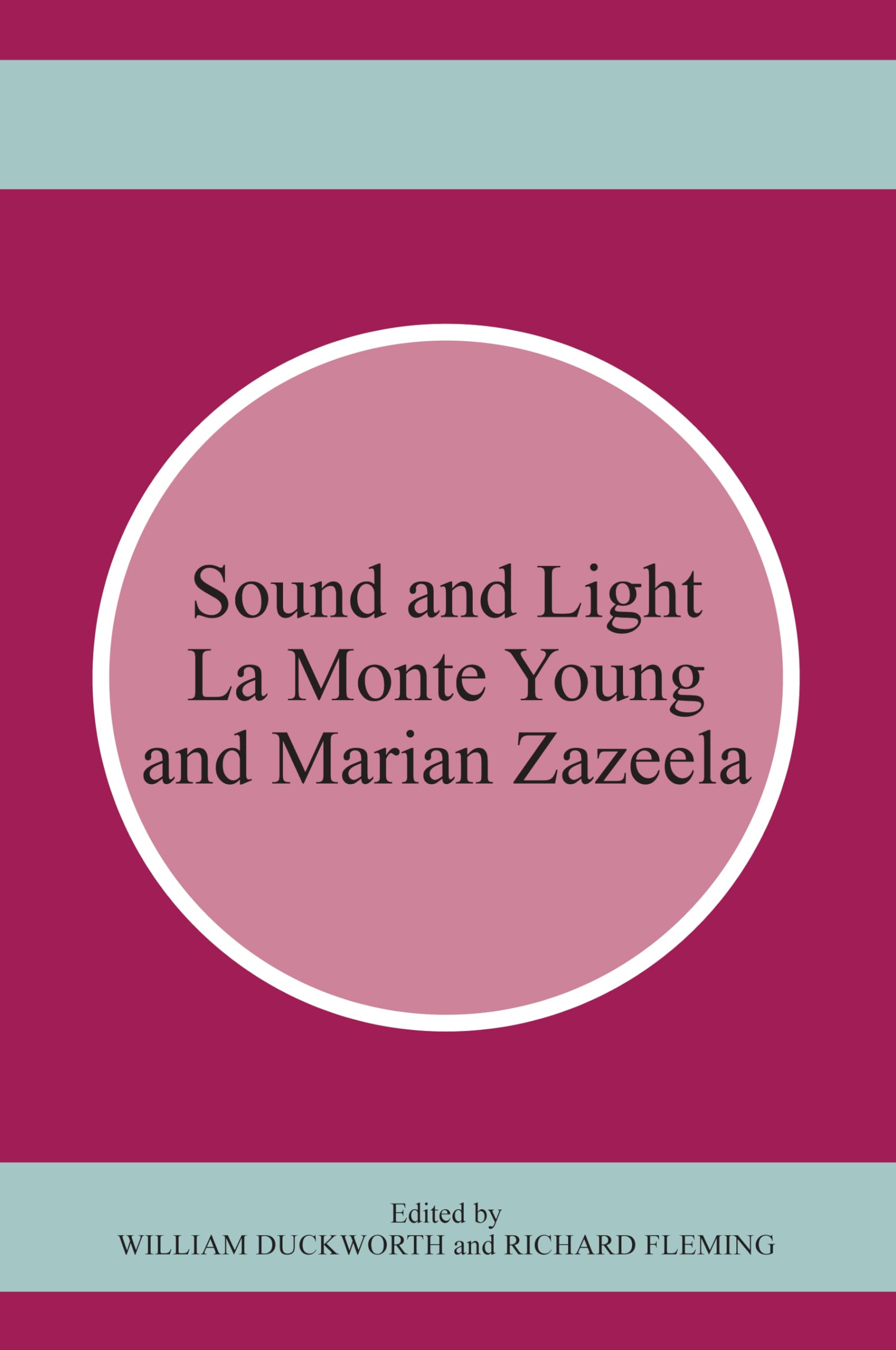 Sound and Light: La Monte Young and Marian Zazeela Contemporary literature