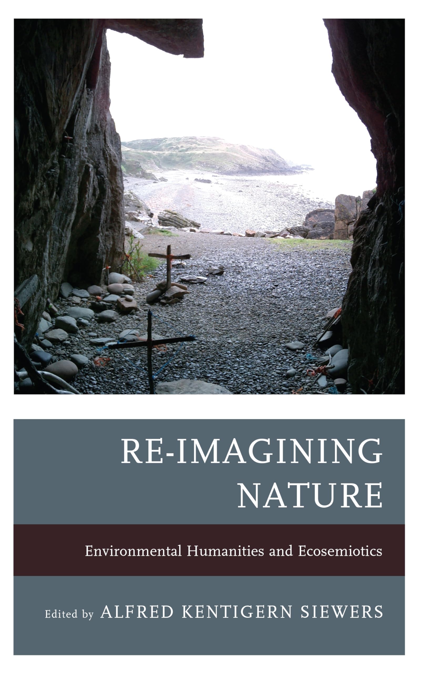 Re-Imagining Nature: Environmental Humanities and Ecosemiotics Contemporary literature
