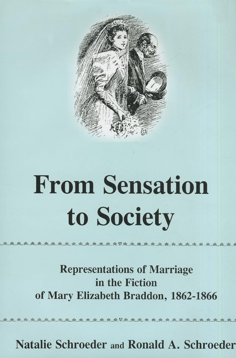 From Sensation to Society: Representations of Marriage in the Fictions of Mary Elizabeth Braddon, 1862-1866 Contemporary literature Books