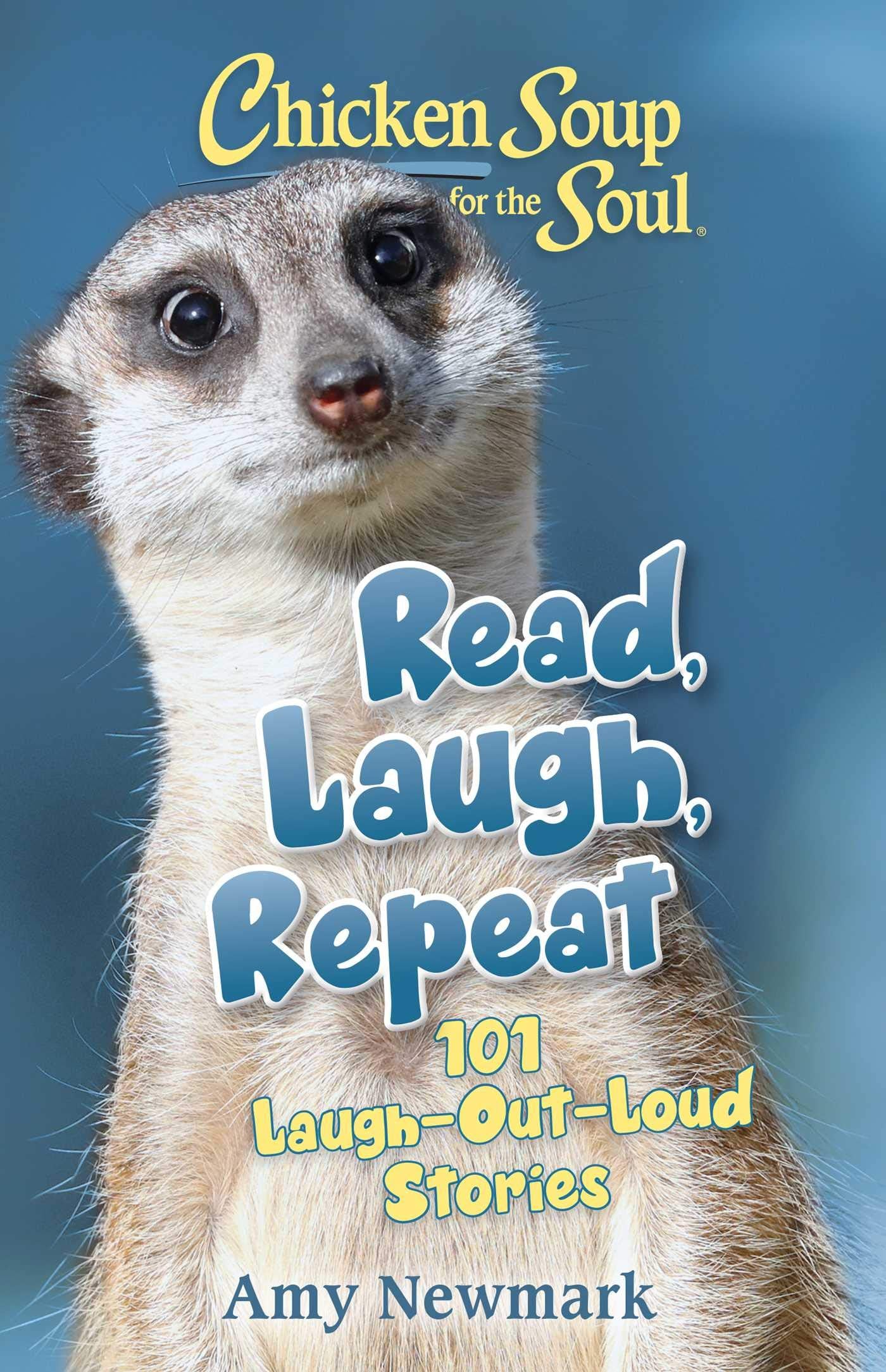 Chicken Soup for the Soul: Read, Laugh, Repeat Essays & Short Stories