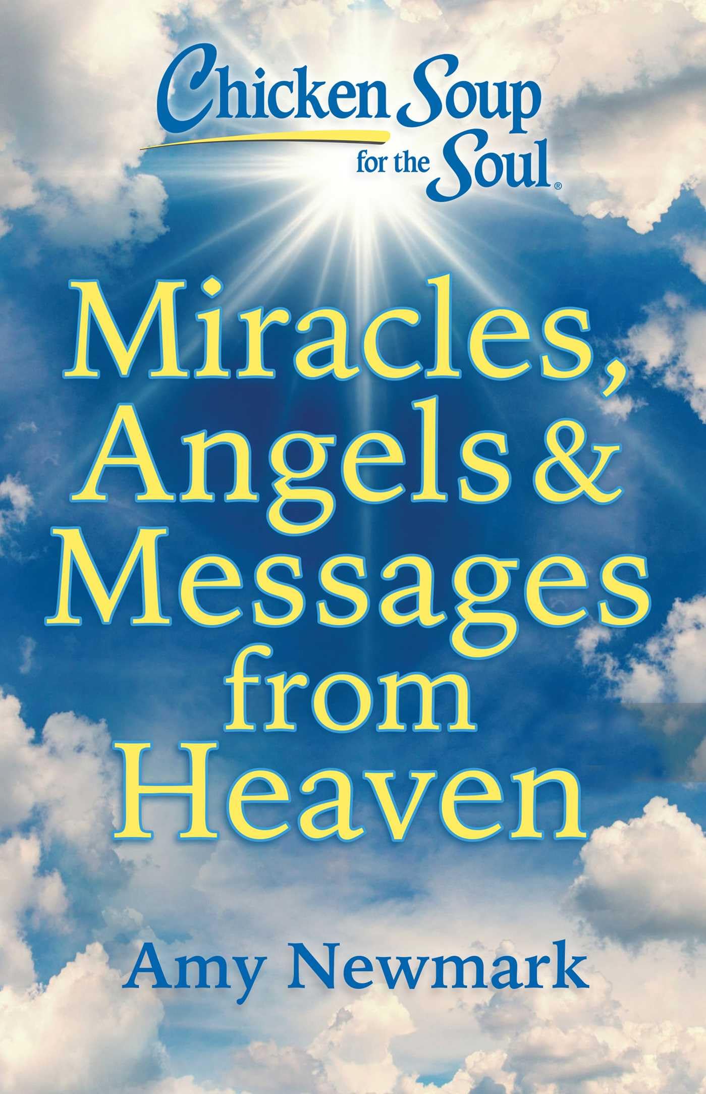 Chicken Soup for the Soul: Miracles, Angels & Messages from Heaven Business, Finance & Career