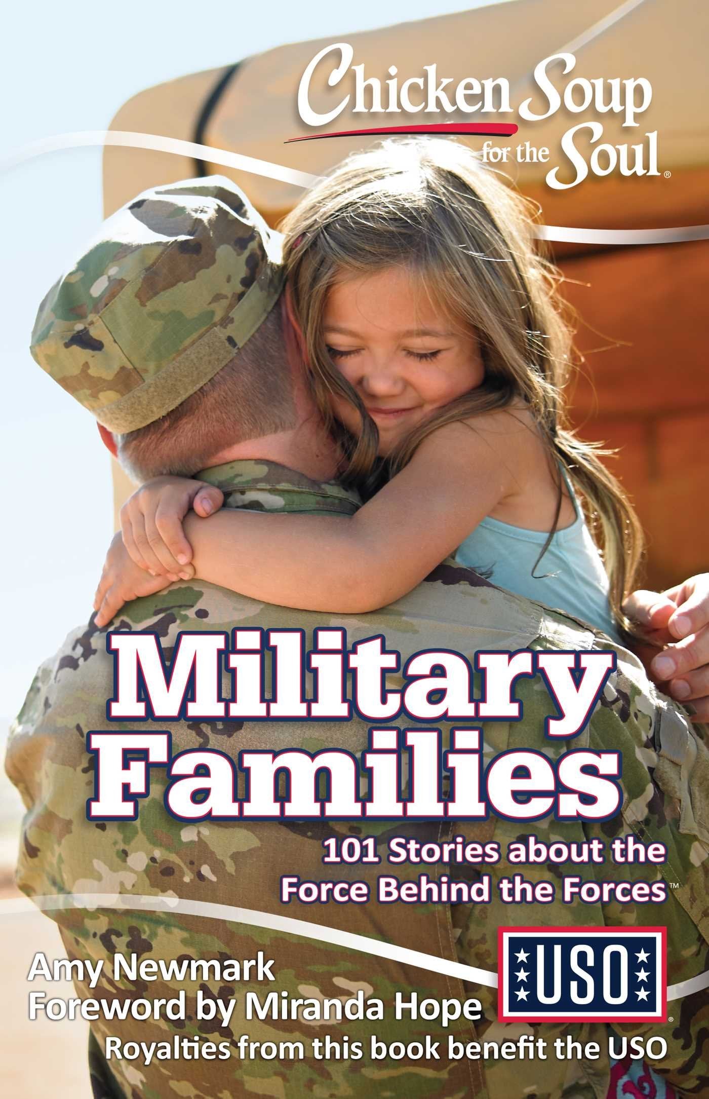 Chicken Soup for the Soul: Military Families: 101 Stories about the Force Behind the Forces Business, Finance & Career