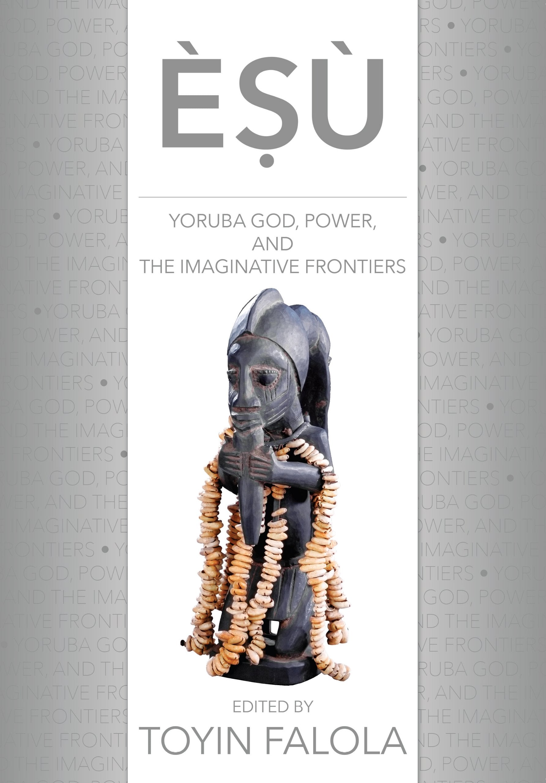 Esu: Yoruba God, Power, and the Imaginative Frontiers General education