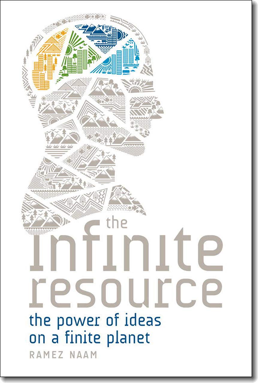 The Infinite Resource: The Power of Ideas on a Finite Planet book