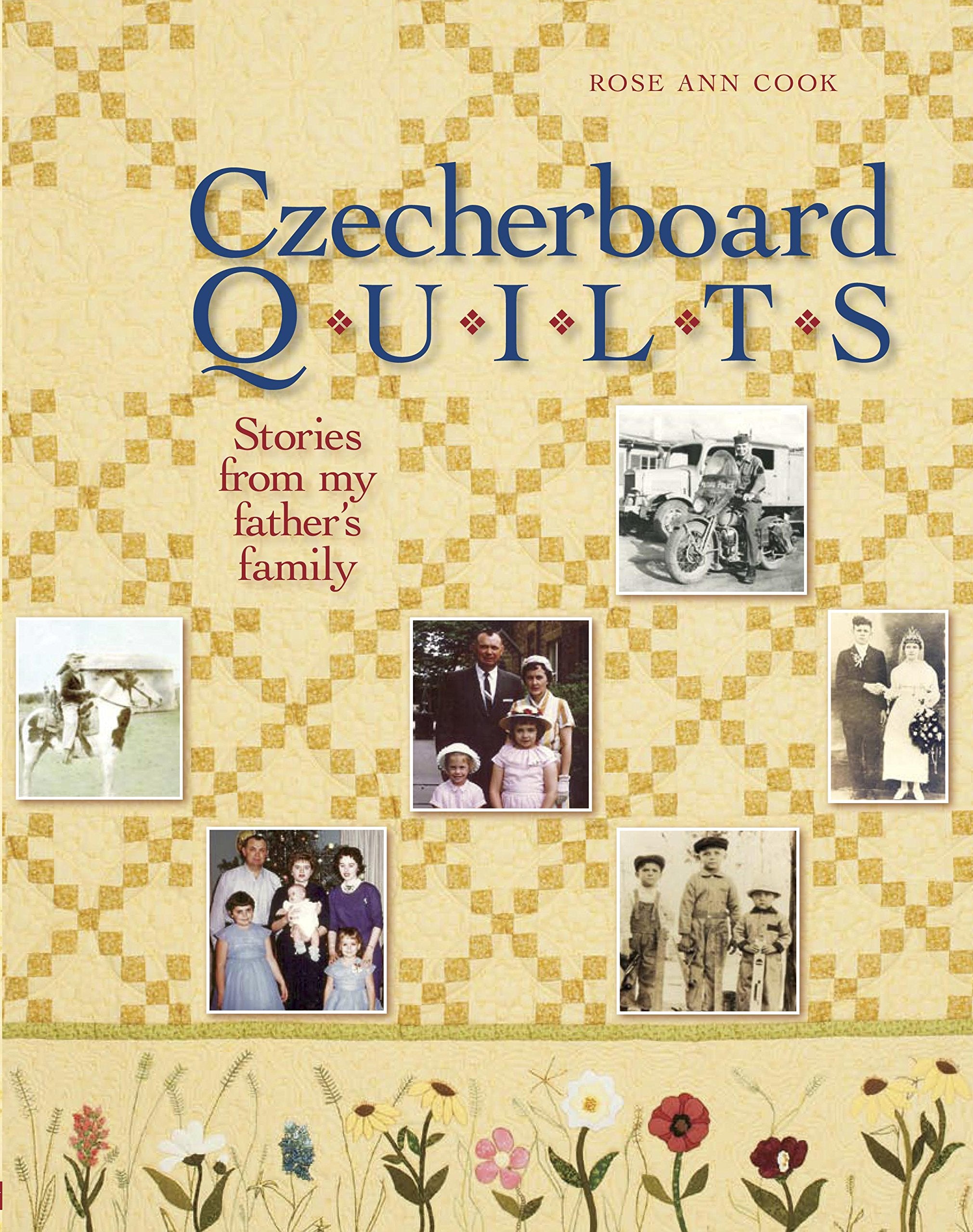 Czecherboard Quilts: Stories from My Father's Family Hobbies & Crafts