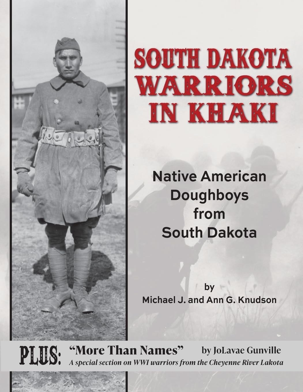 South Dakota Warriors in Khaki: Native American Doughboys from South Dakota Memories