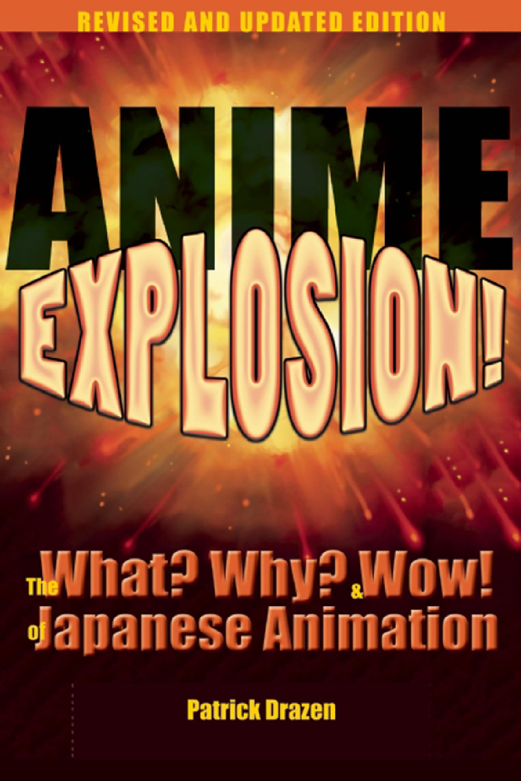 Anime Explosion!: The What? Why? and Wow! of Japanese Animation, Revised and Updated Edition Social Sciences