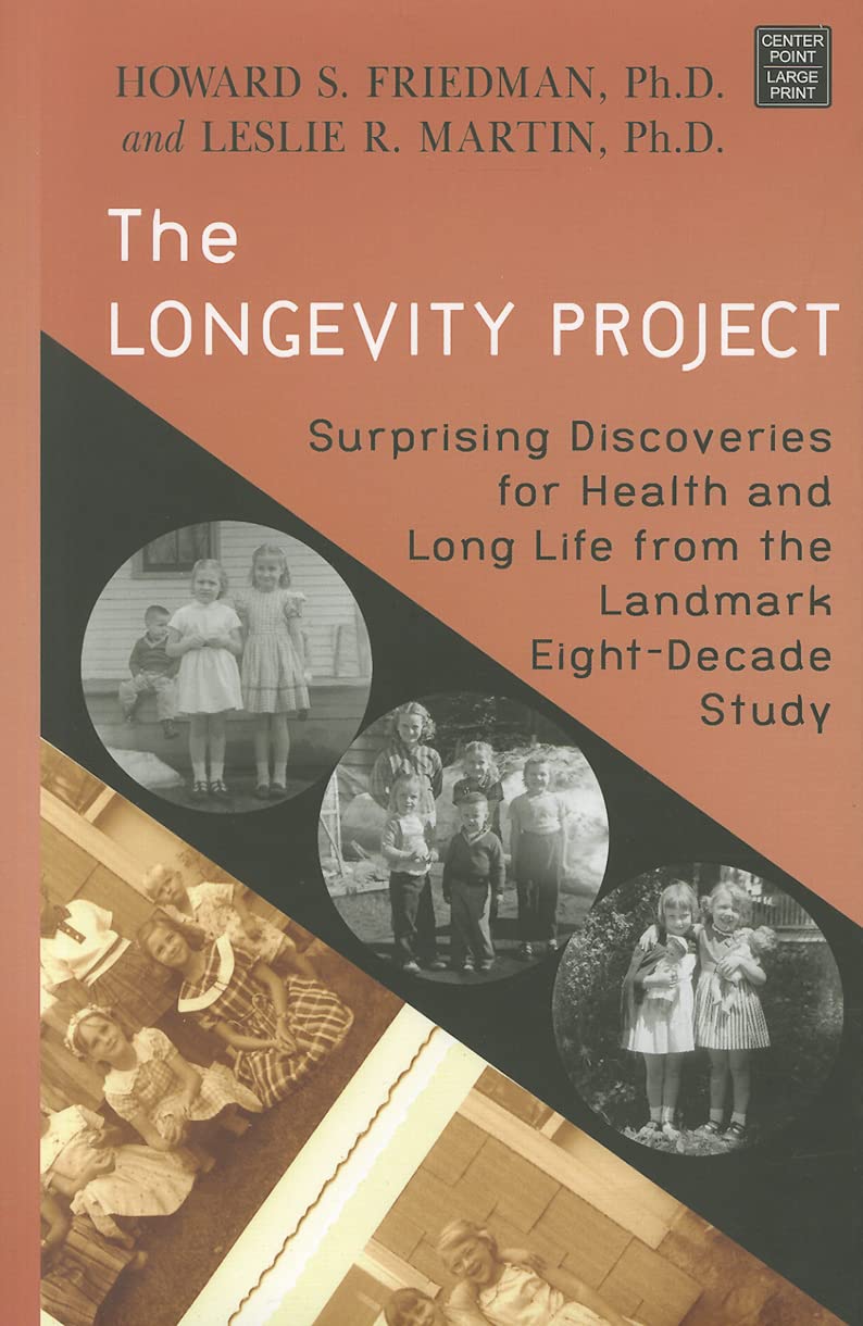 The Longevity Project: Surprising Discoveries for Health and Long Life from the Landmark Eight-Decade Study Health, Nutrition & Fitness
