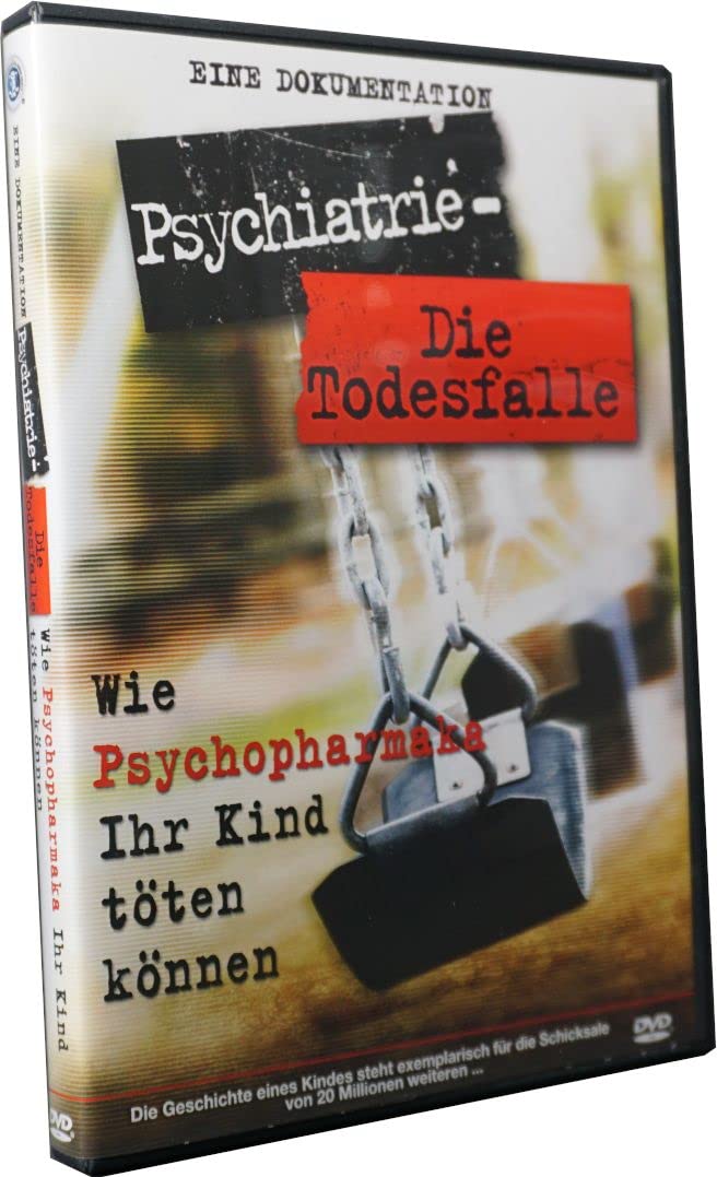 Psychiatrie - Die Todesfalle: Wie Psychopharmaka Ihr Kind töten können Movies