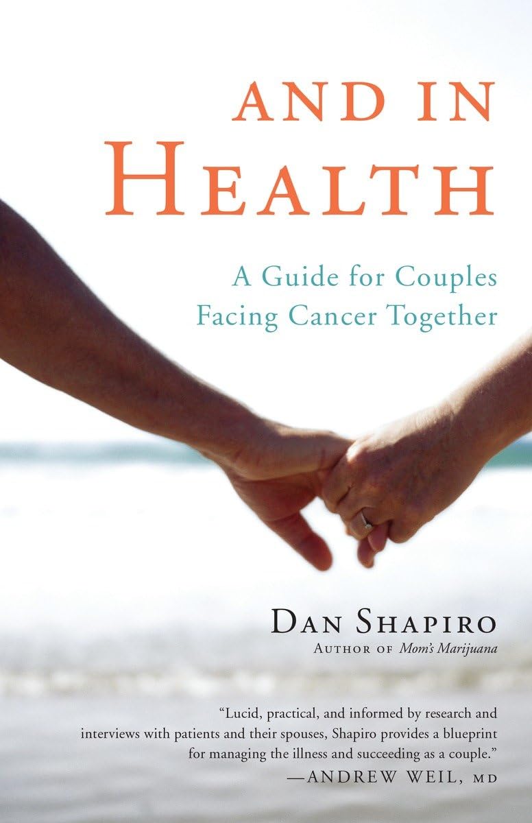 And in Health: A Guide for Couples Facing Cancer Together Medicine