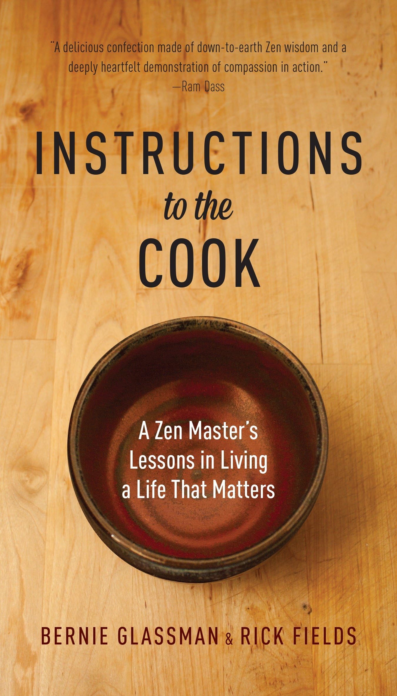 Instructions to the Cook: A Zen Master's Lessons in Living a Life That Matters Social Sciences
