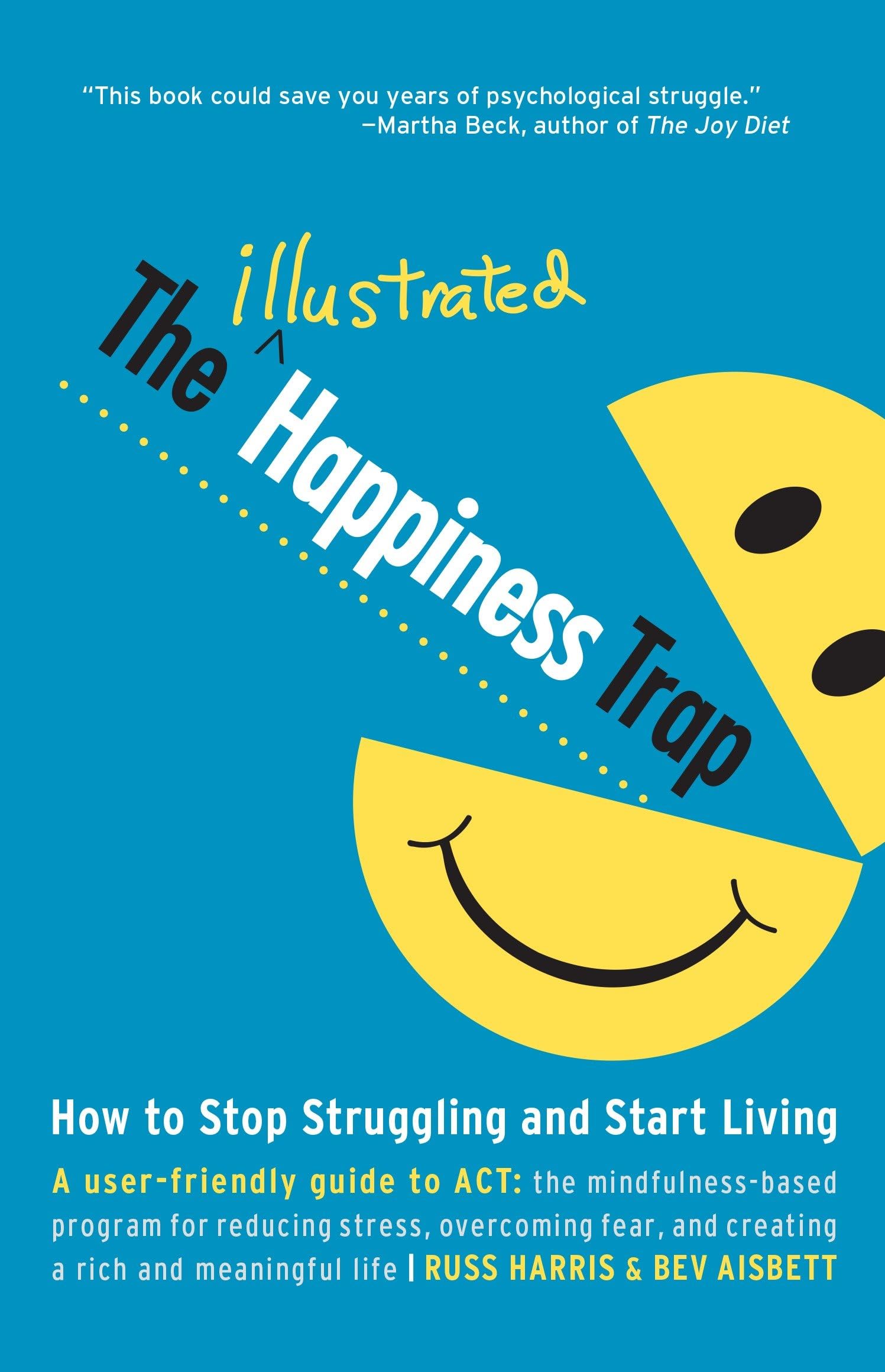 The Illustrated Happiness Trap Business, Finance & Career