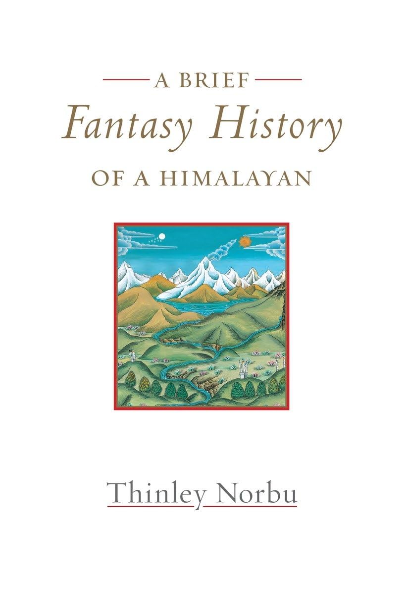 A Brief Fantasy History of a Himalayan: Autobiographical Reflections Politics & Society