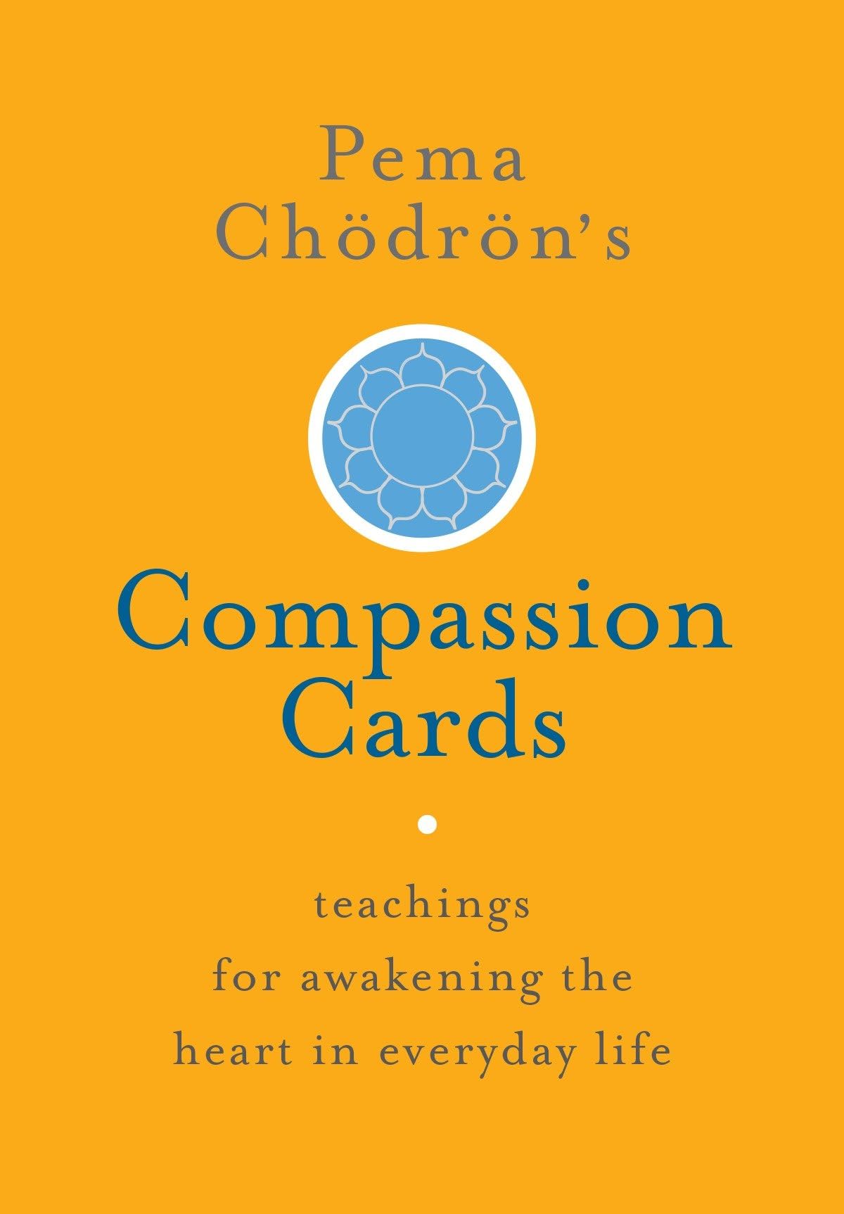 Pema Chödrön's Compassion Cards: Teachings for Awakening the Heart in Everyday Life Lifestyle