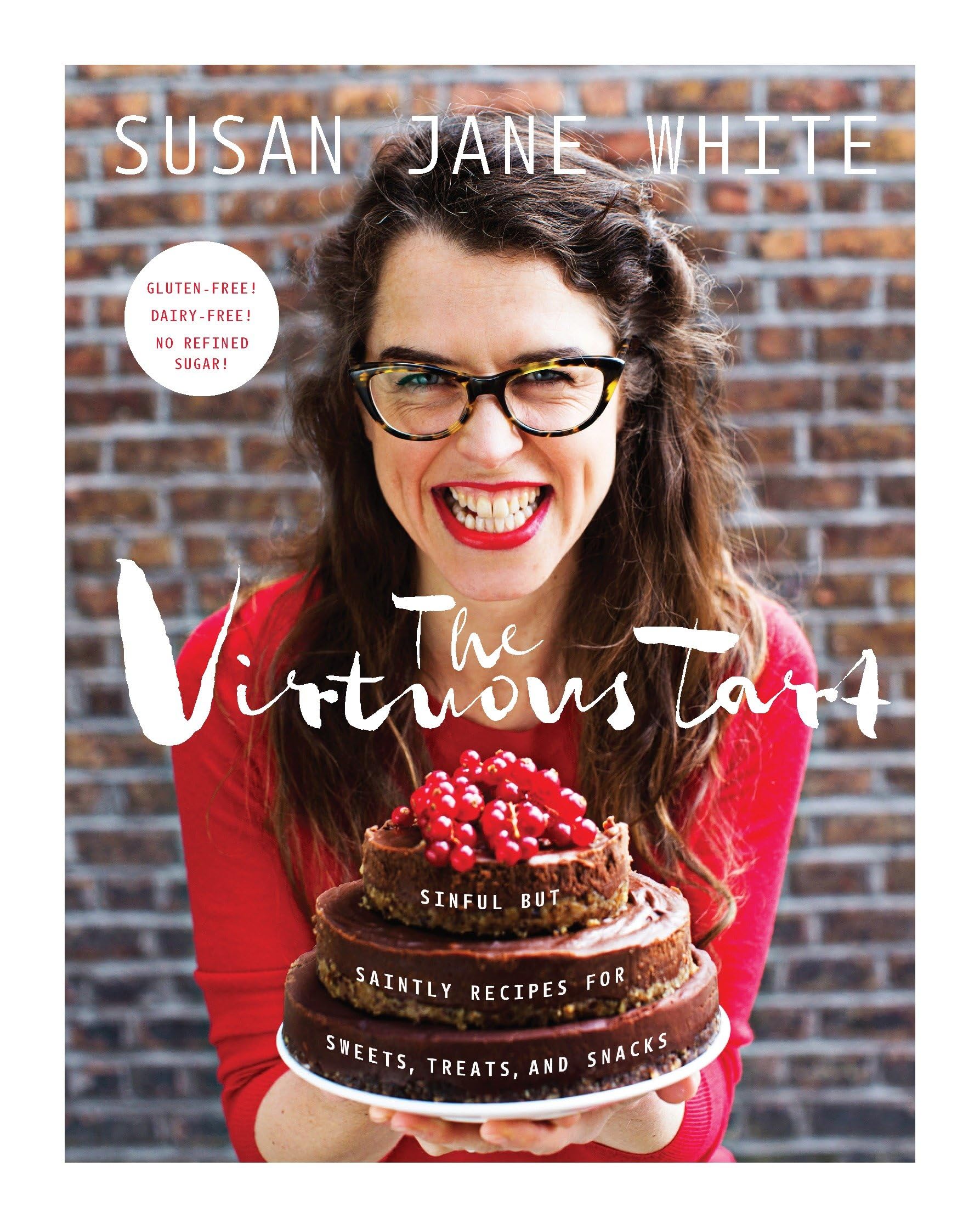 The Virtuous Tart: Sinful but Saintly Recipes for Sweets, Treats, and Snacks book