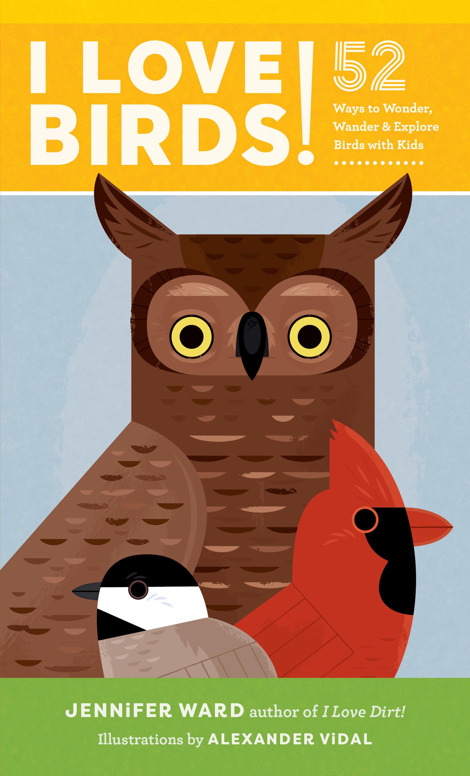 I Love Birds!: 52 Ways to Wonder, Wander, and Explore Birds with Kids Mathematics