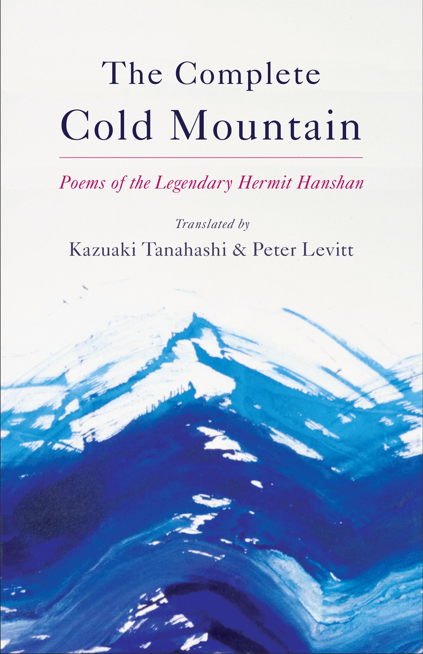 The Complete Cold Mountain: Poems of the Legendary Hermit Hanshan Poetry