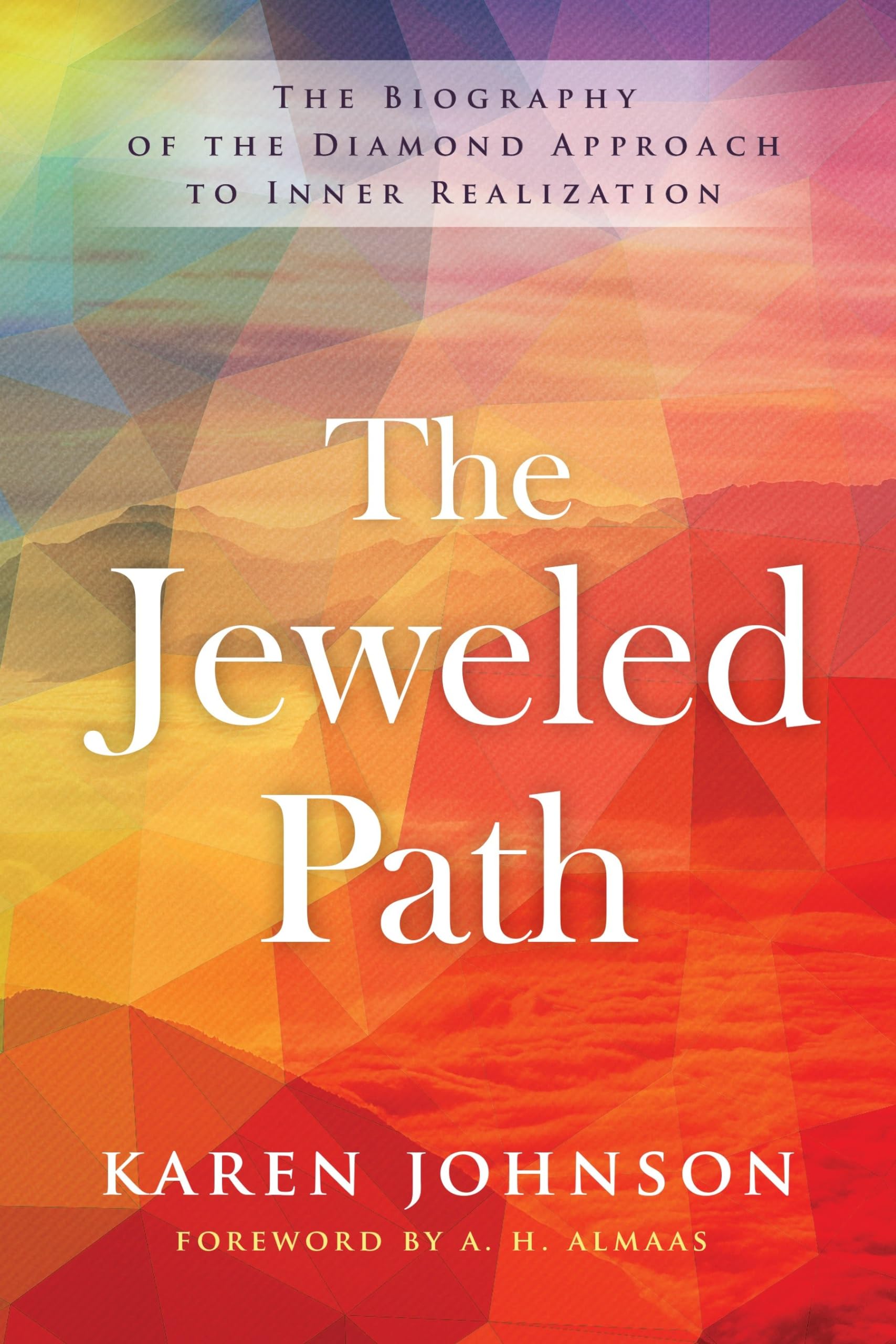 The Jeweled Path: The Biography of the Diamond Approach to Inner Realization Politics & Society