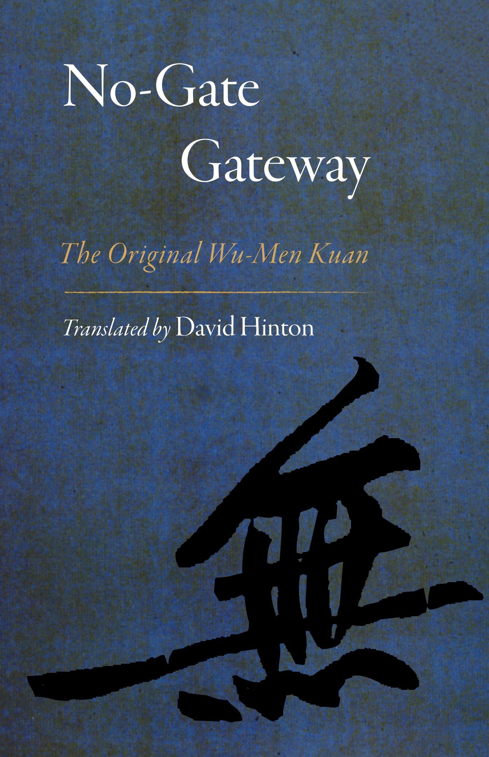 No-Gate Gateway: The Original Wu-Men Kuan (The Great Koan Collections of Ch'an and Zen) Philosophy