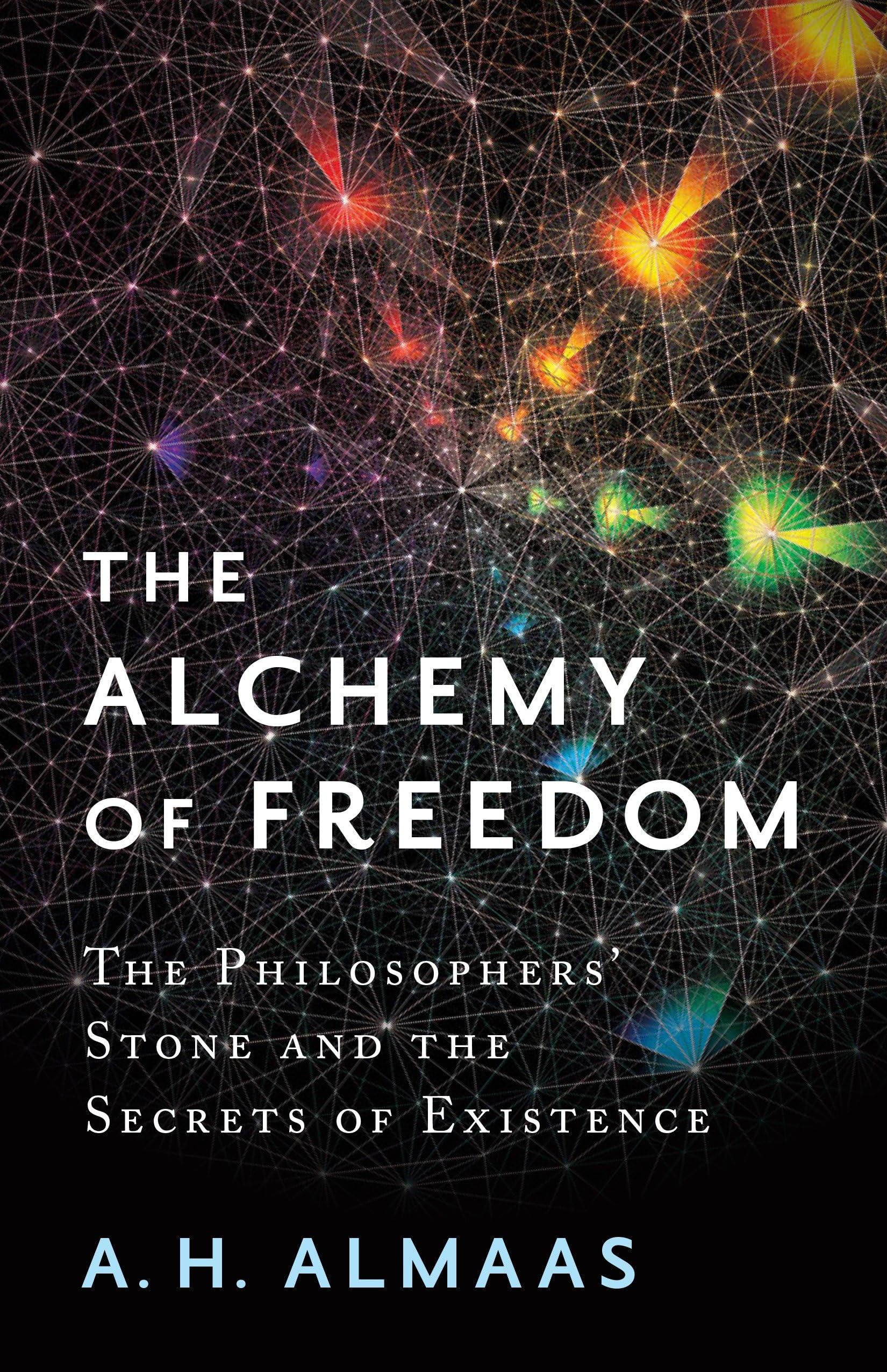 The Alchemy of Freedom: The Philosophers' Stone and the Secrets of Existence Philosophy