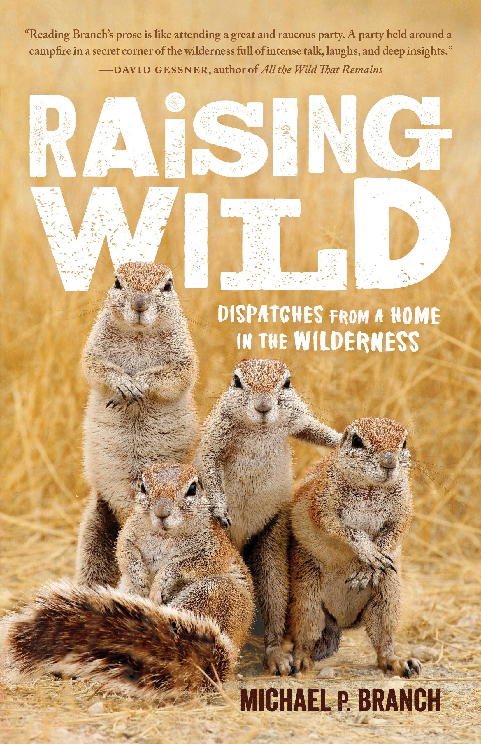 Raising Wild: Dispatches from a Home in the Wilderness Art & Literature