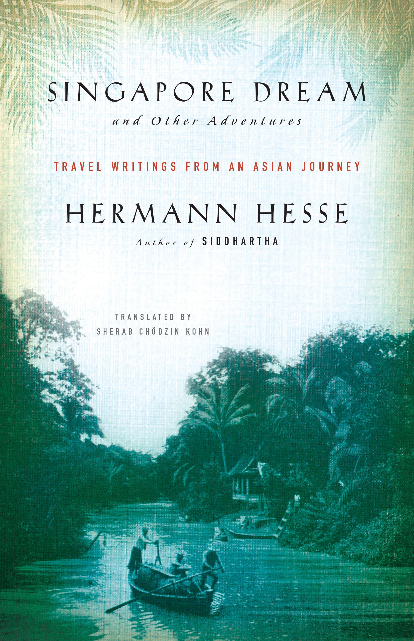 Singapore Dream and Other Adventures: Travel Writings from an Asian Journey book