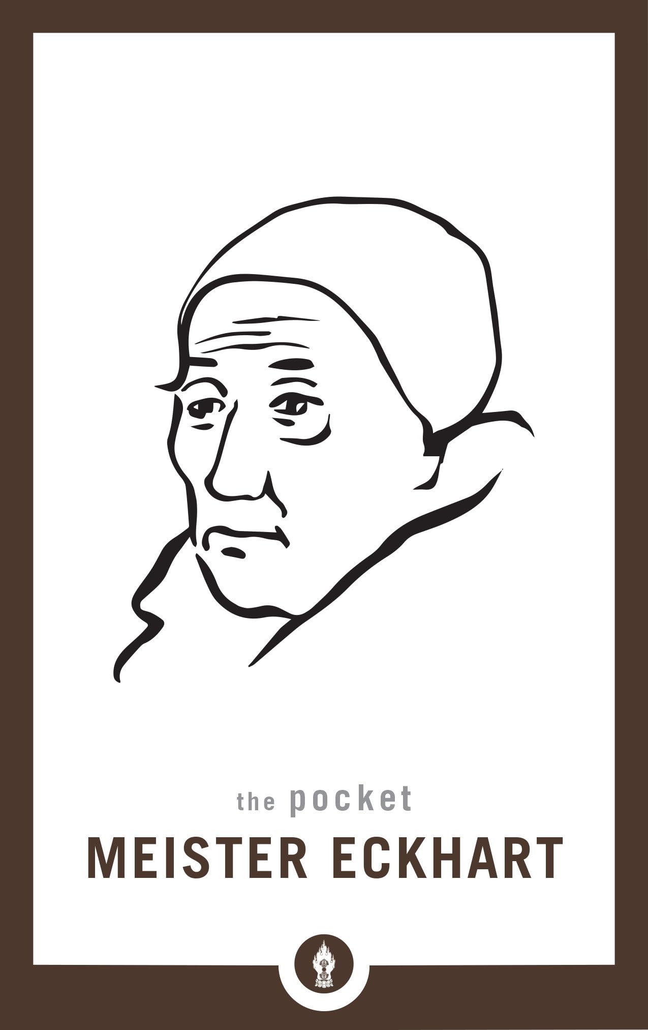 The Pocket Meister Eckhart (Shambhala Pocket Library, Band 25) Social Sciences