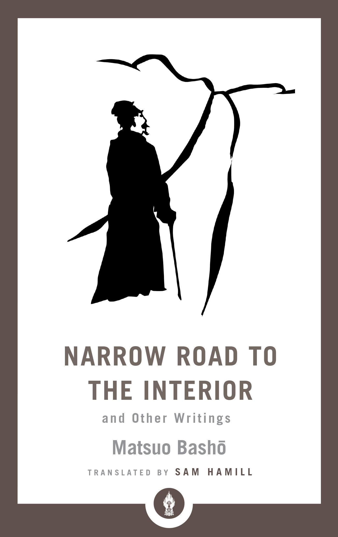 Narrow Road to the Interior: And Other Writings (Shambhala Pocket Library) Social Sciences