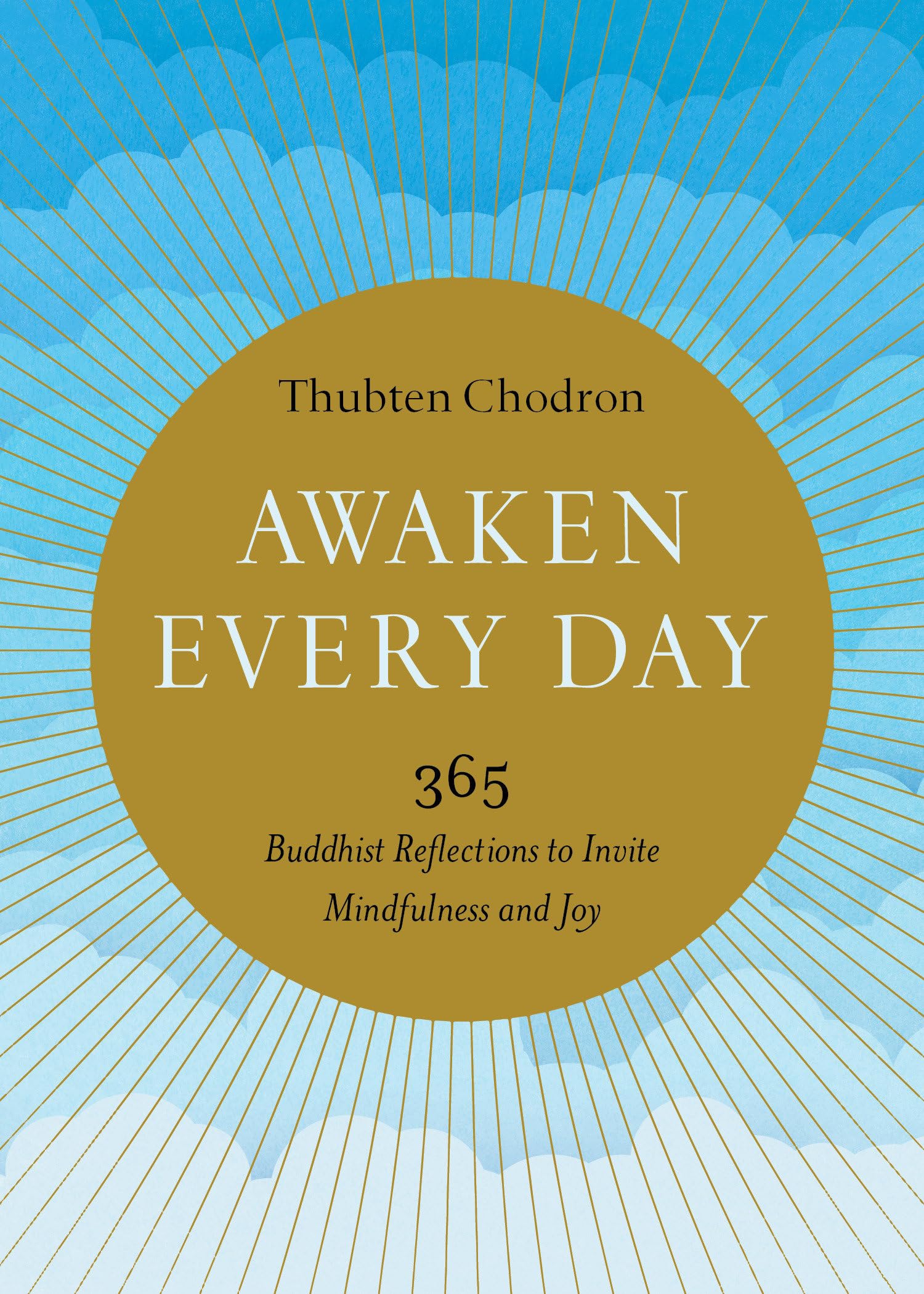 Awaken Every Day: 365 Buddhist Reflections to Invite Mindfulness and Joy Lifestyle