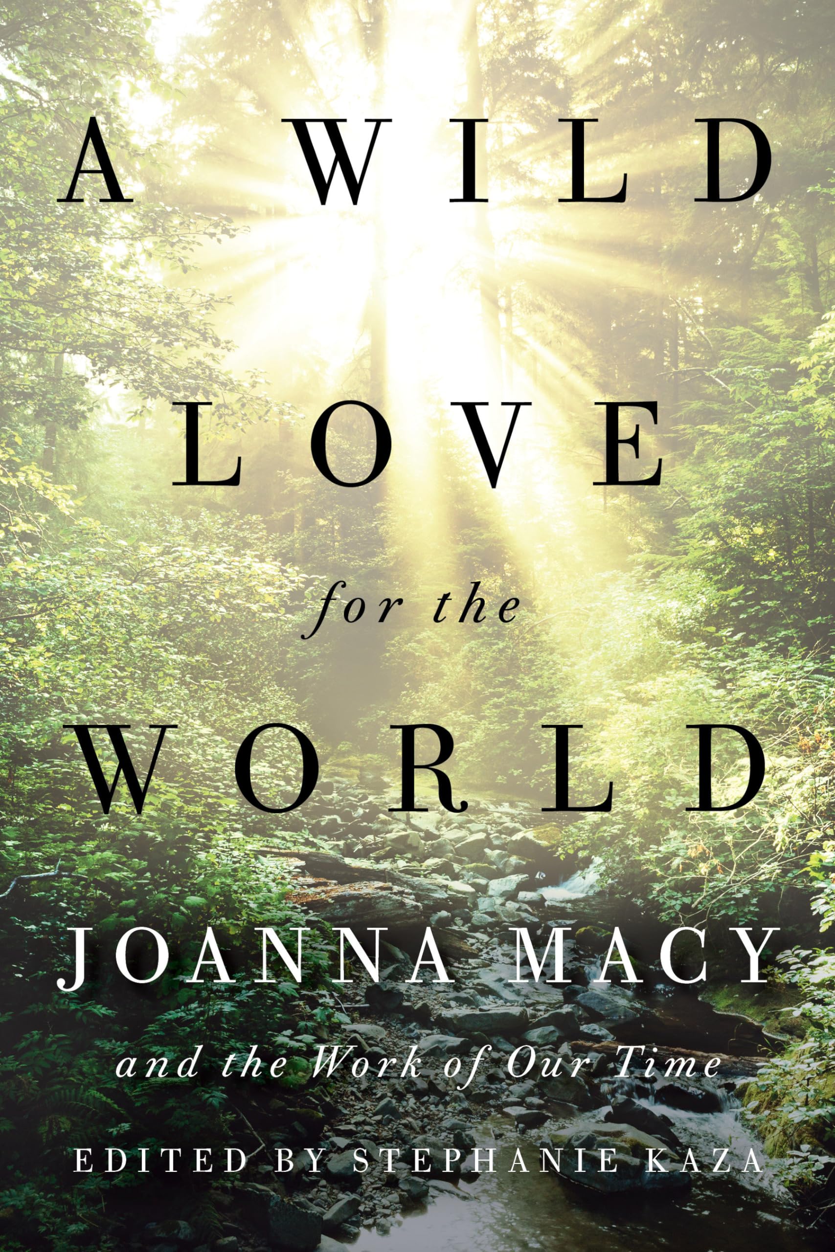 A Wild Love for the World: Joanna Macy and the Work of Our Time Sports