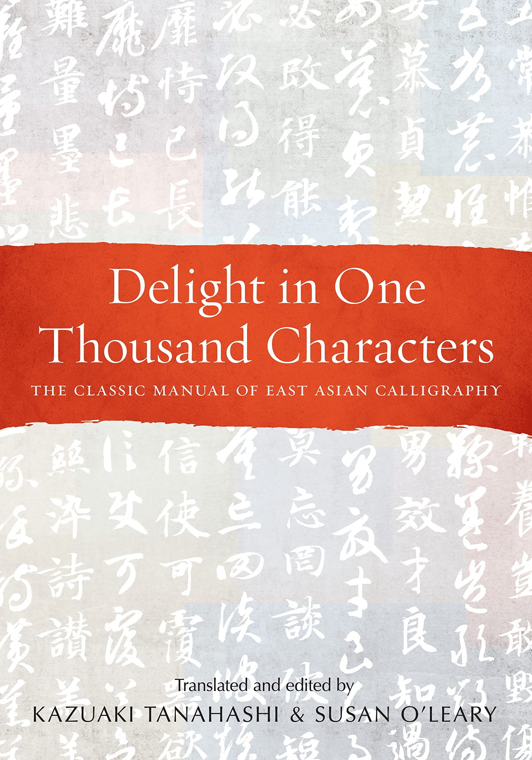 Delight in One Thousand Characters: The Classic Manual of East Asian Calligraphy Foreign Languages ​​& Dictionaries