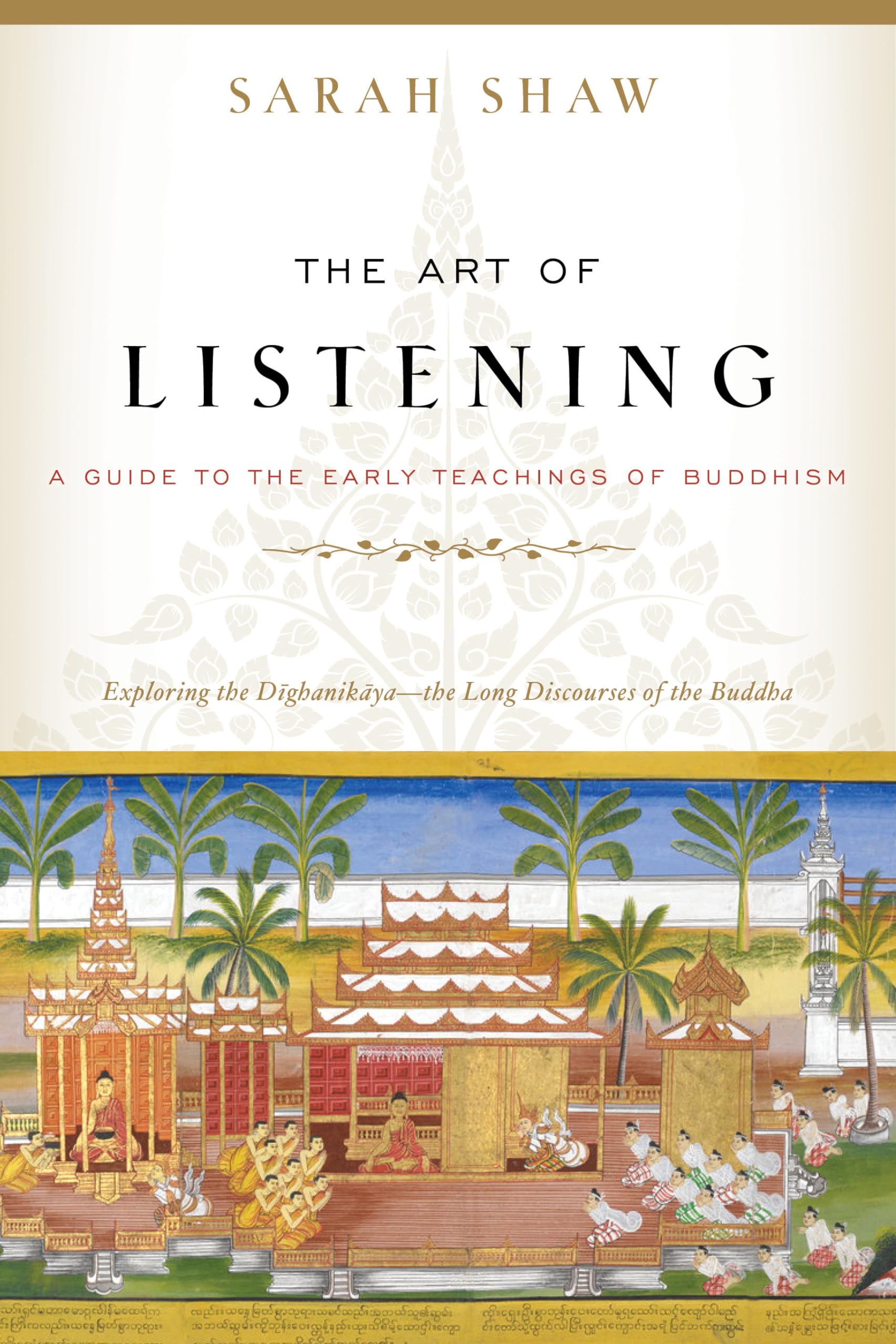 The Art of Listening: A Guide to the Early Teachings of Buddhism book