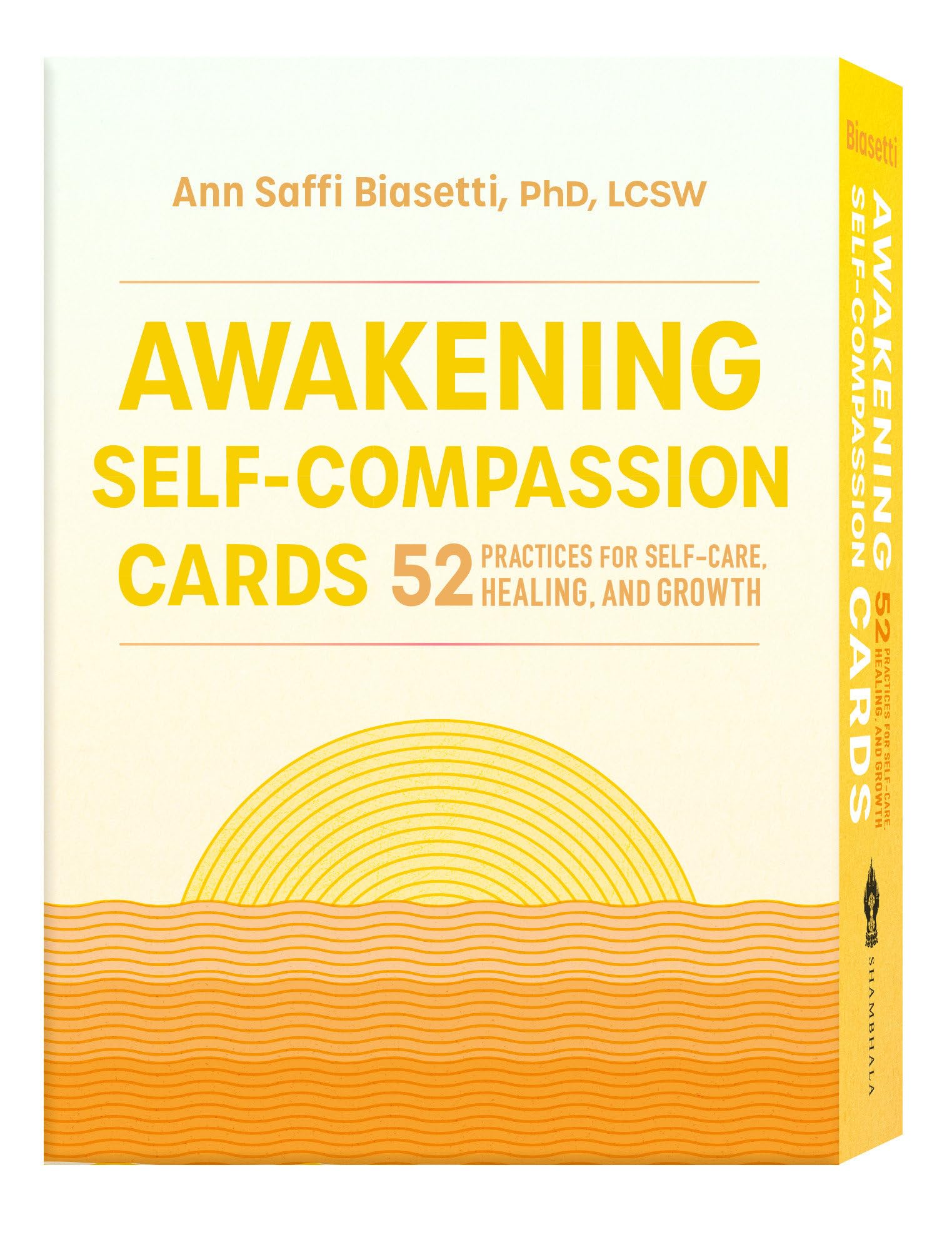 Awakening Self-Compassion Cards: 52 Practices for Self-Care, Healing, and Growth book