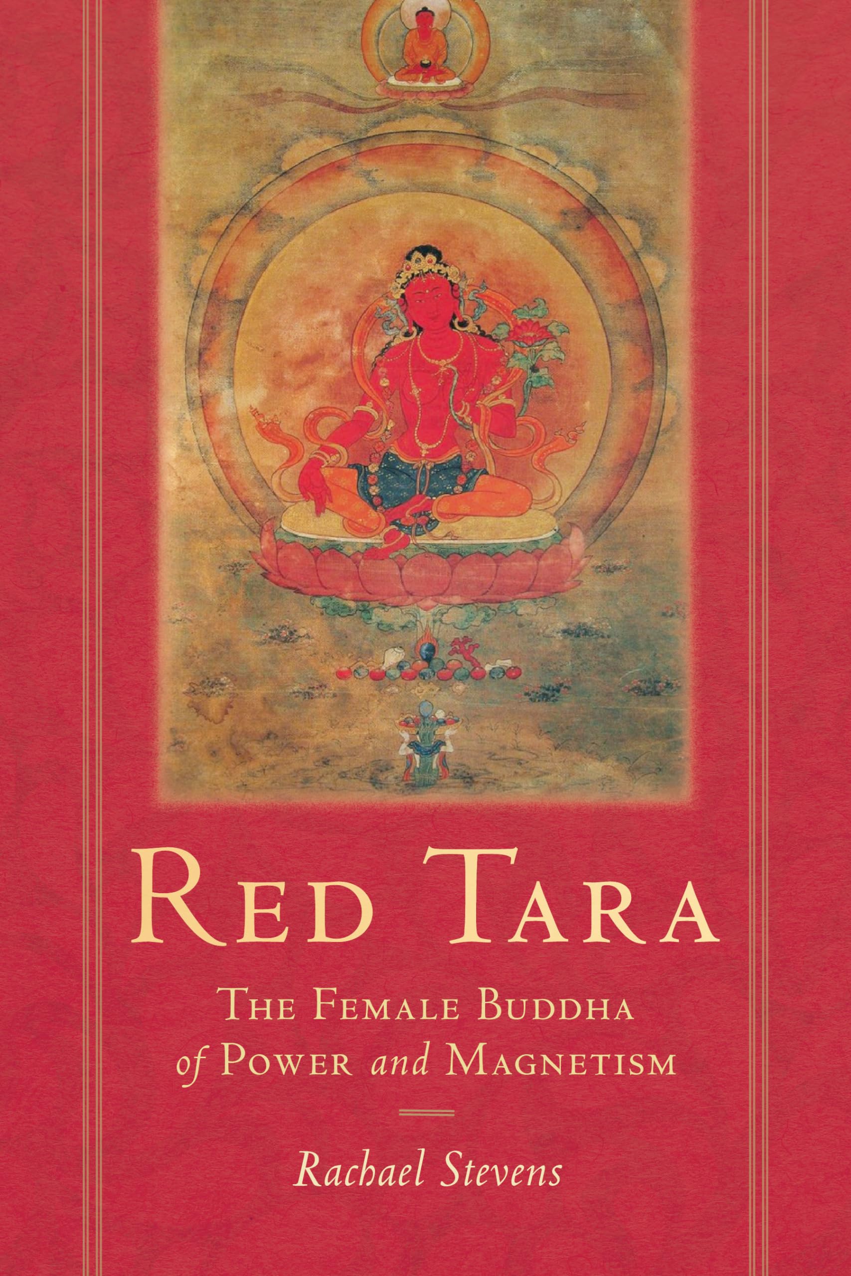 Red Tara: The Female Buddha of Power and Magnetism Religion & Esotericism