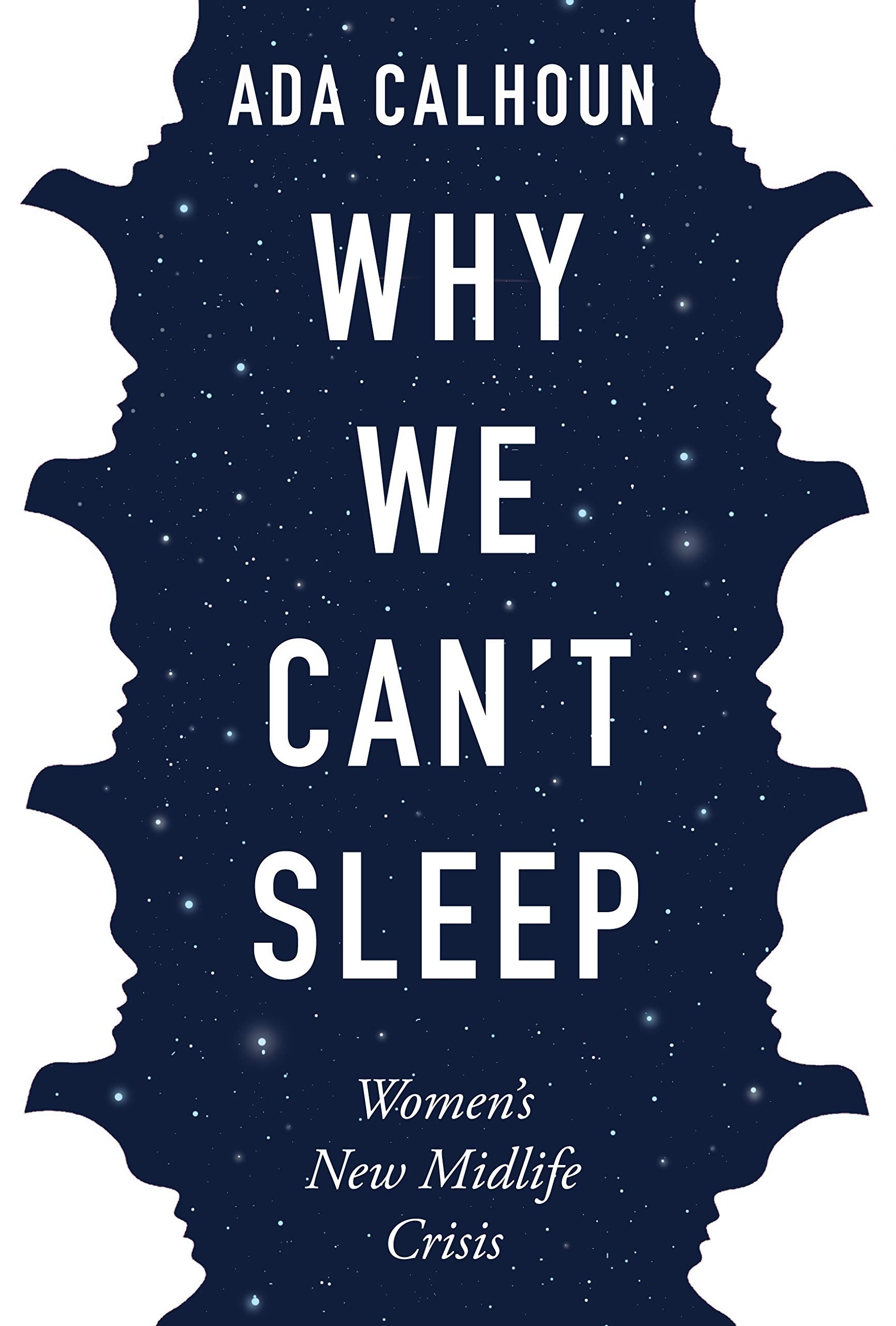 Why We Can't Sleep: Women's New Midlife Crisis Partnership & Love