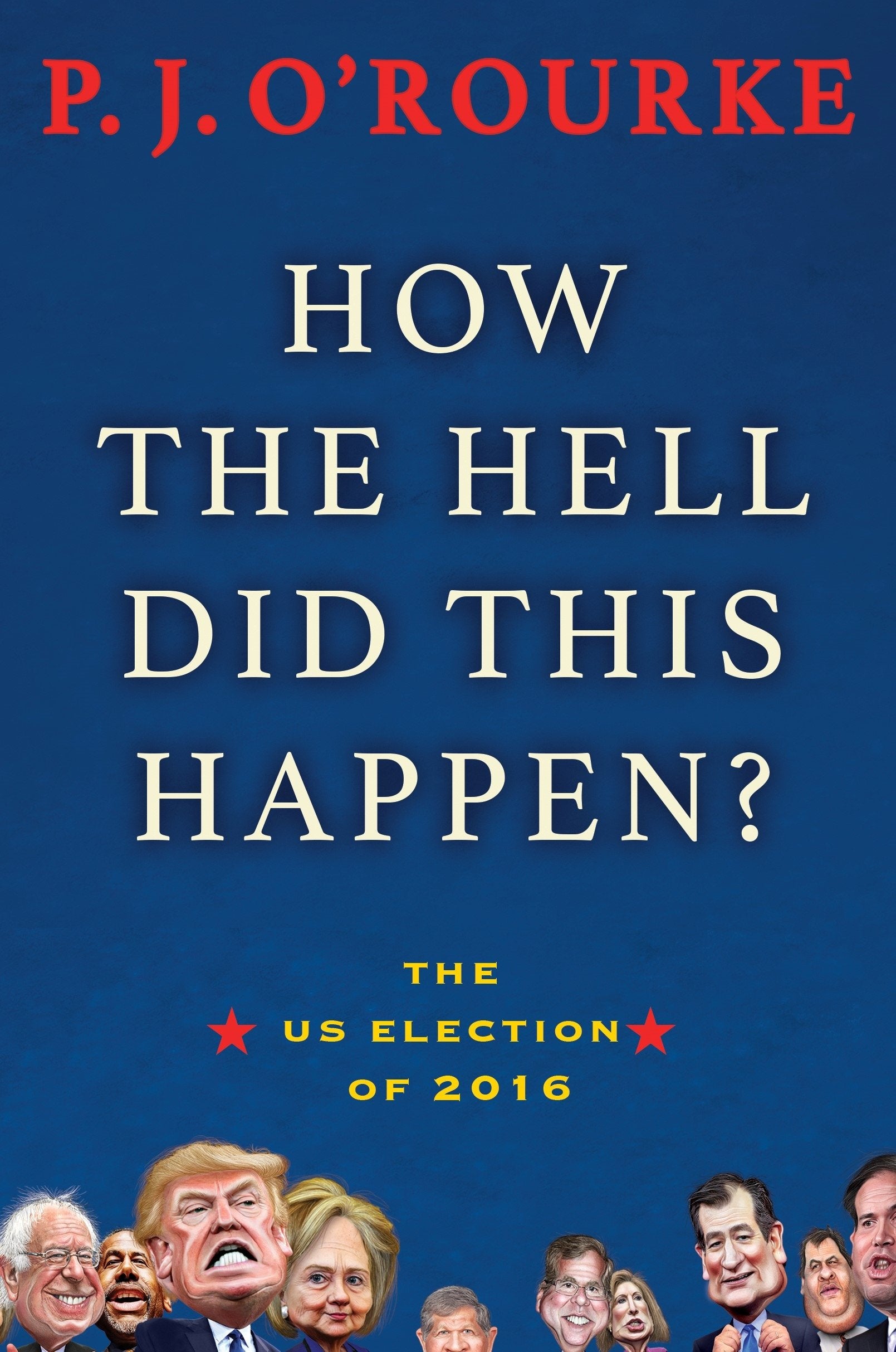 How the Hell Did This Happen?: The US Election of 2016 Humour & Satire