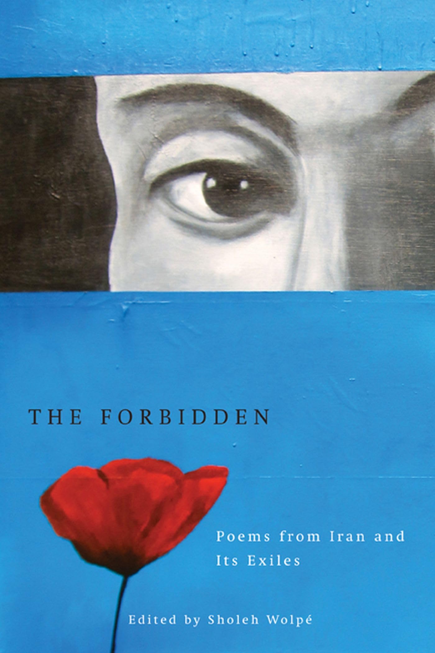 The Forbidden: Poems from Iran and Its Exiles Poetry