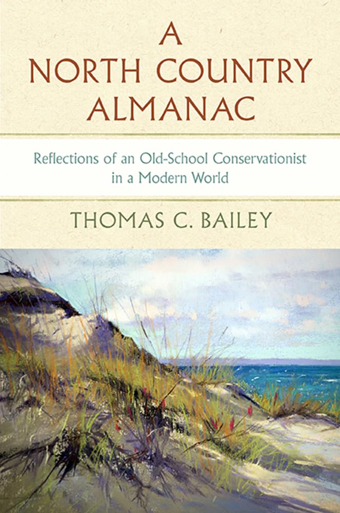 A North Country Almanac: Reflections of an Old-School Conservationist in a Modern World (Dave Dempsey Environmental) Business, Finance & Career