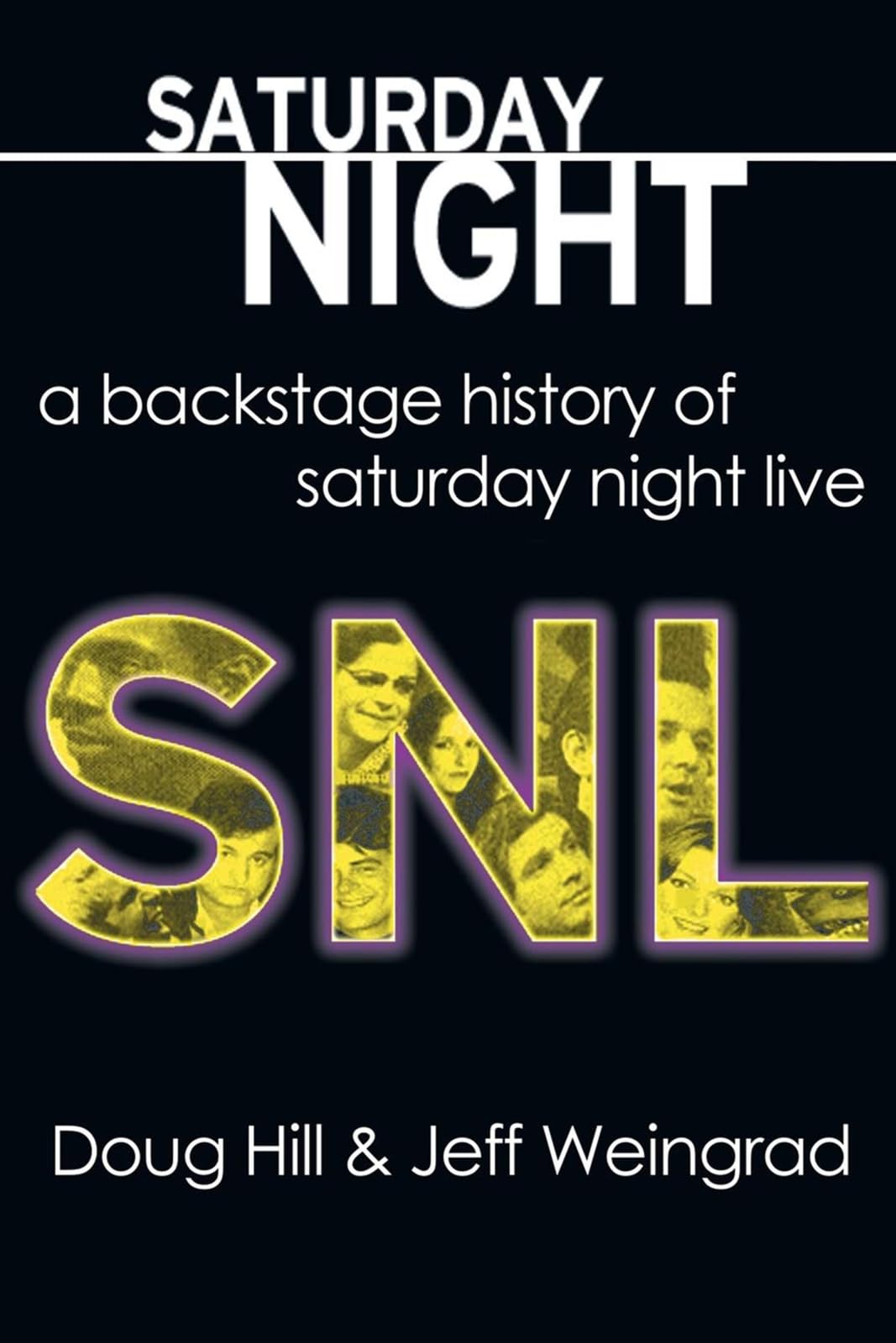 Saturday Night: A Backstage History of Saturday Night Live Art & Literature