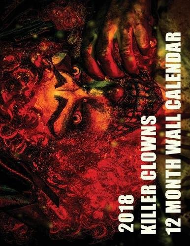 2018 Killer Clowns 12 Month Wall Calendar Horror & Mystery