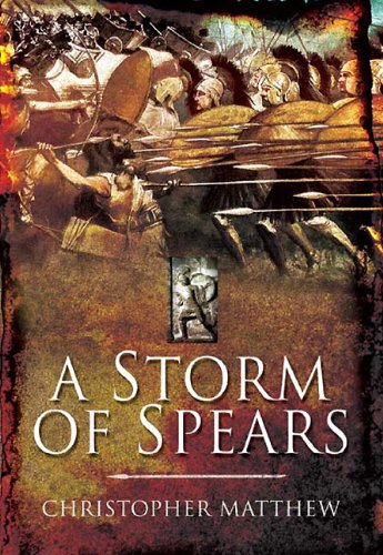 A Storm of Spears: Understanding the Greek Hoplite at War Politics & History