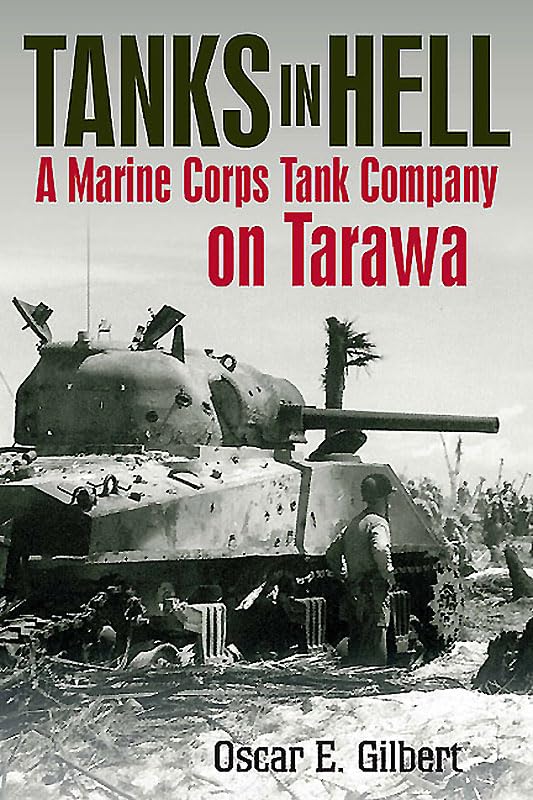 Tanks in Hell: A Marine Corps Tank Company on Tarawa book