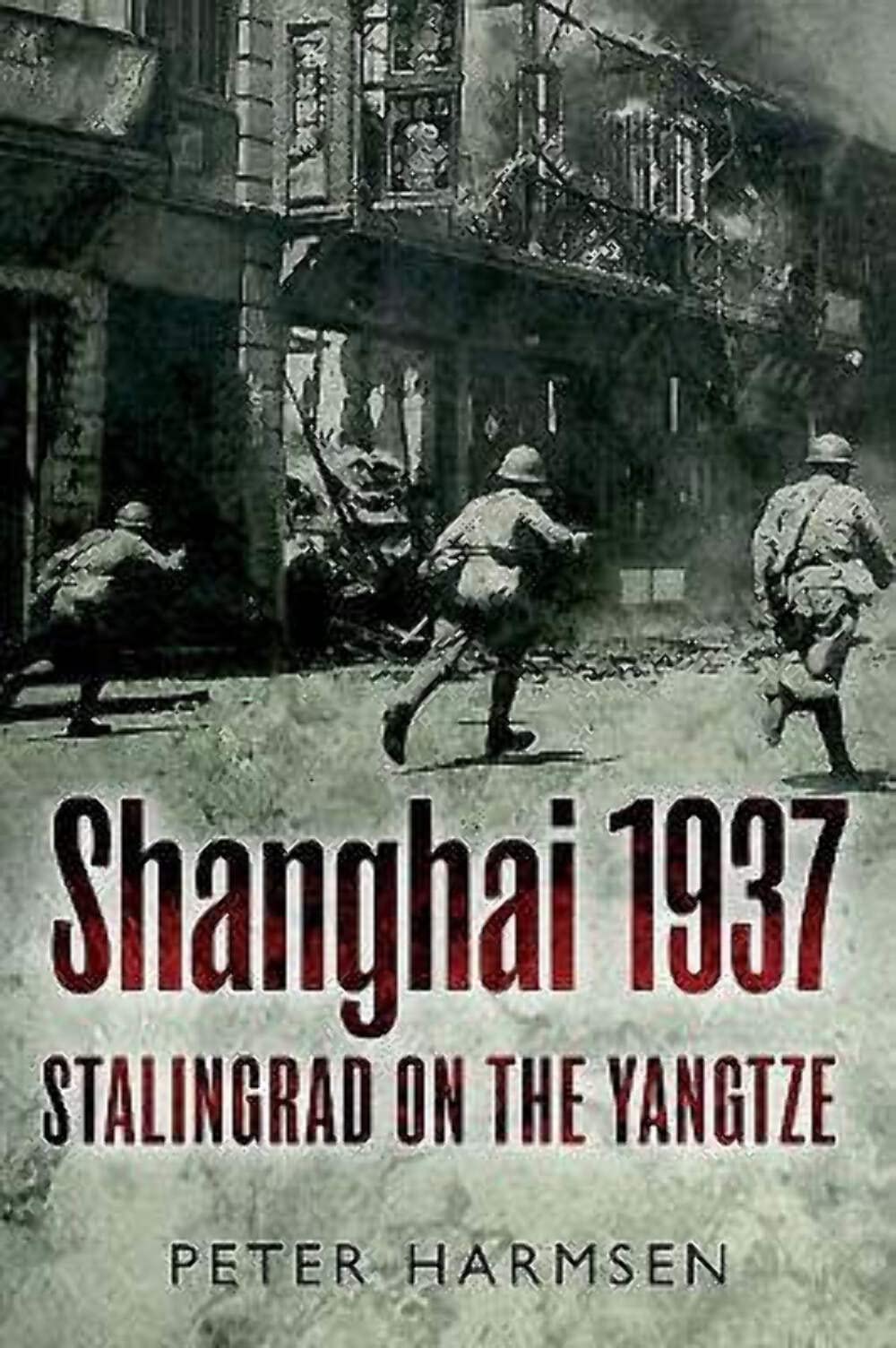 Shanghai 1937: Stalingrad on the Yangtze book