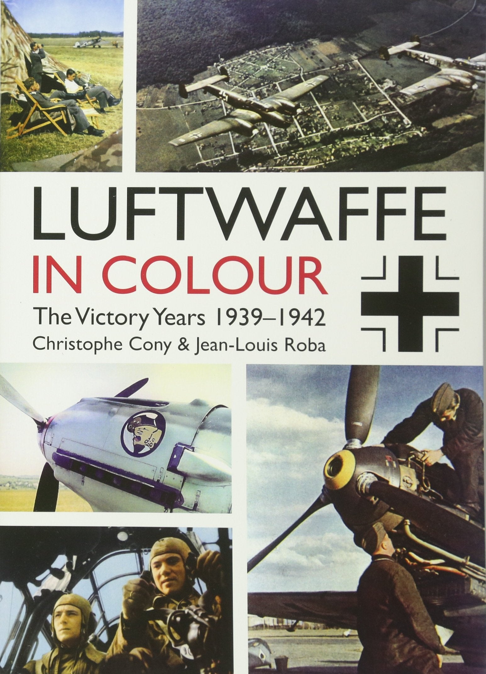 Luftwaffe in Colour: The Victory Years 1939-1942 book