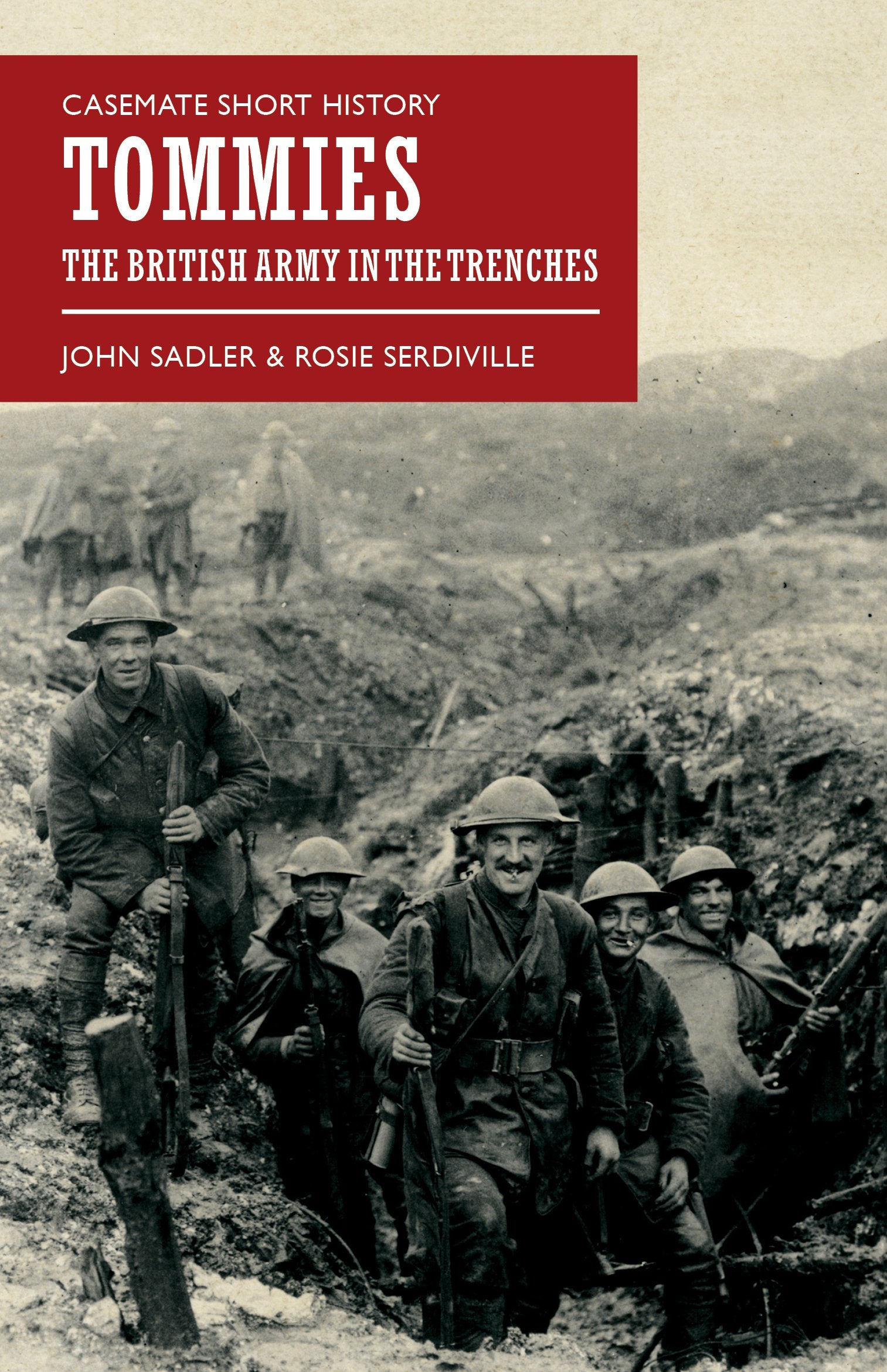 Tommies: The British Army in the Trenches (Casemate Short History) Social Sciences